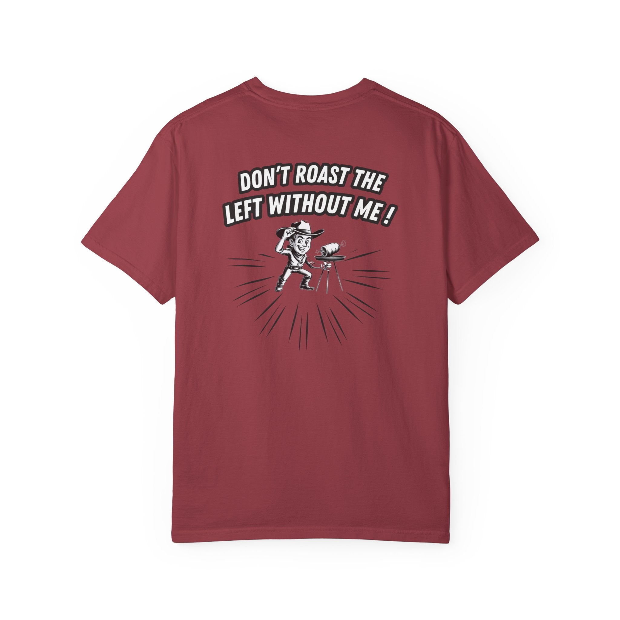 Don't Roast the Left Without Me BBQ Cook T-shirt | Vintage Grill Tee