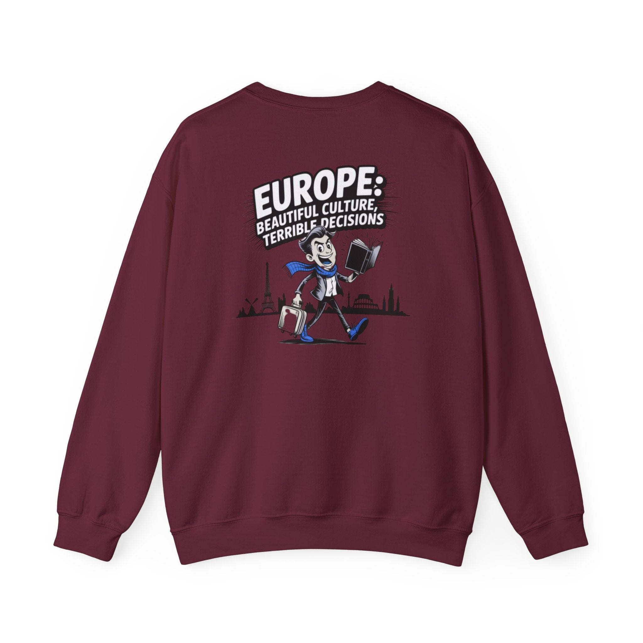 Europe Beautiful Culture Terrible Decisions Sweatshirt | Anti-Woke Europe Political Satire Pullover