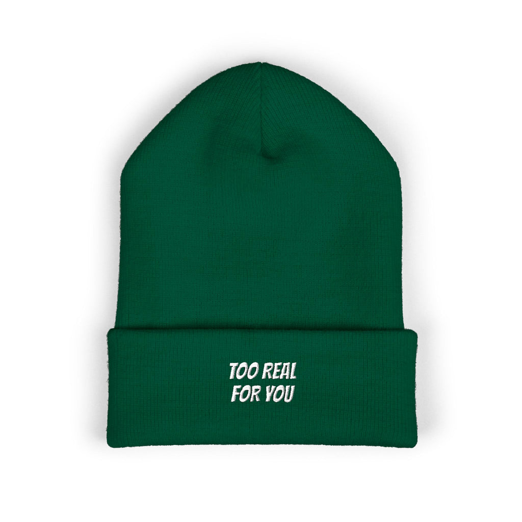Too Real For You | Embroidered Cuffed Beanie | Unisex Streetwear Winter Knit Hat