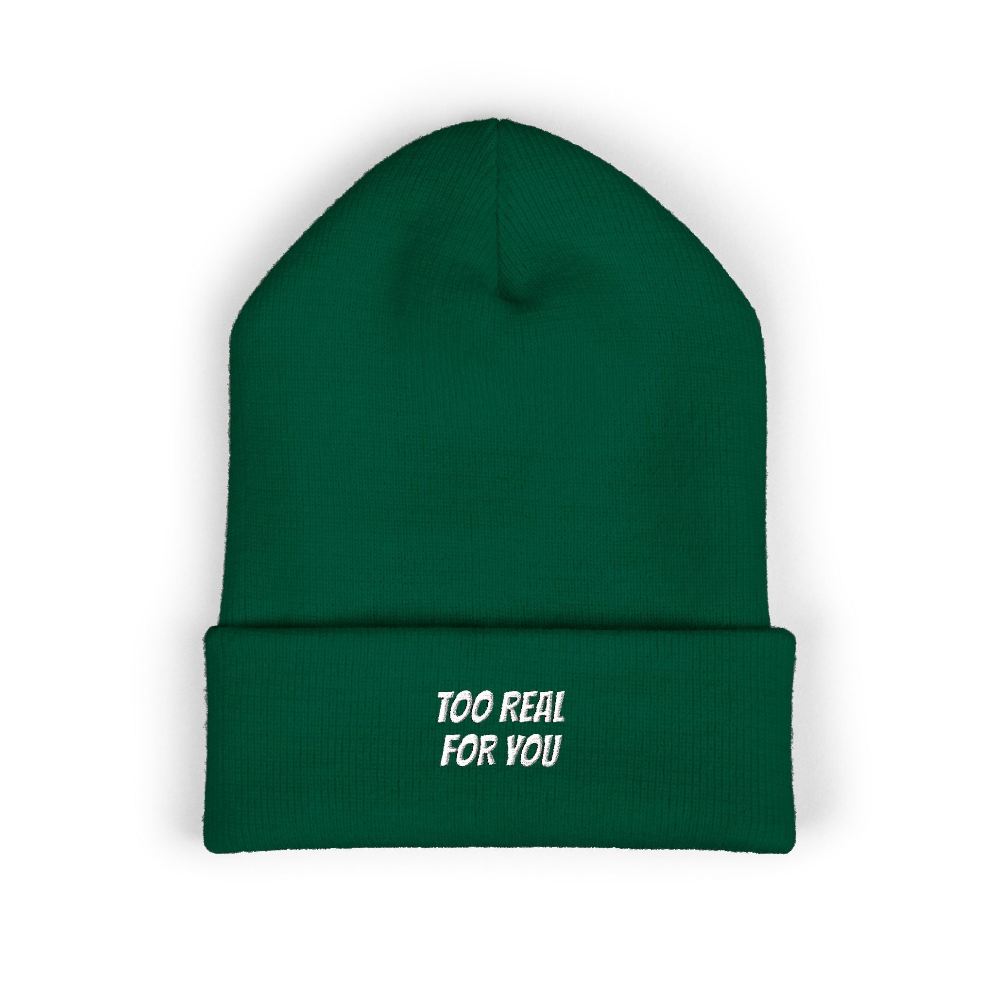 Too Real For You | Embroidered Cuffed Beanie | Unisex Streetwear Winter Knit Hat