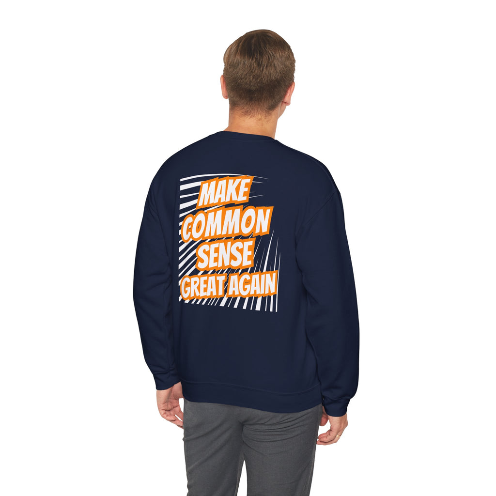 Make Common Sense Great Again | Unisex Heavy Blend Crewneck Sweatshirt |  Soft 50/50 Fleece