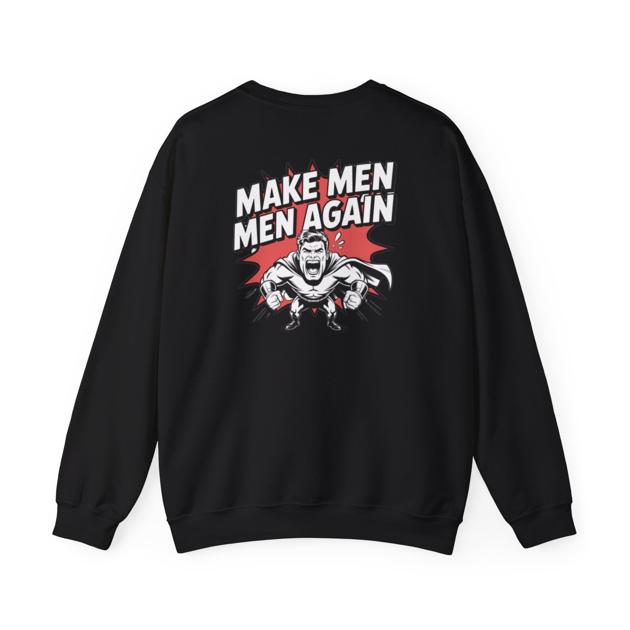 Make Men Men Again Sweatshirt | Retro Comic Muscle Guy, Conservative Masculinity