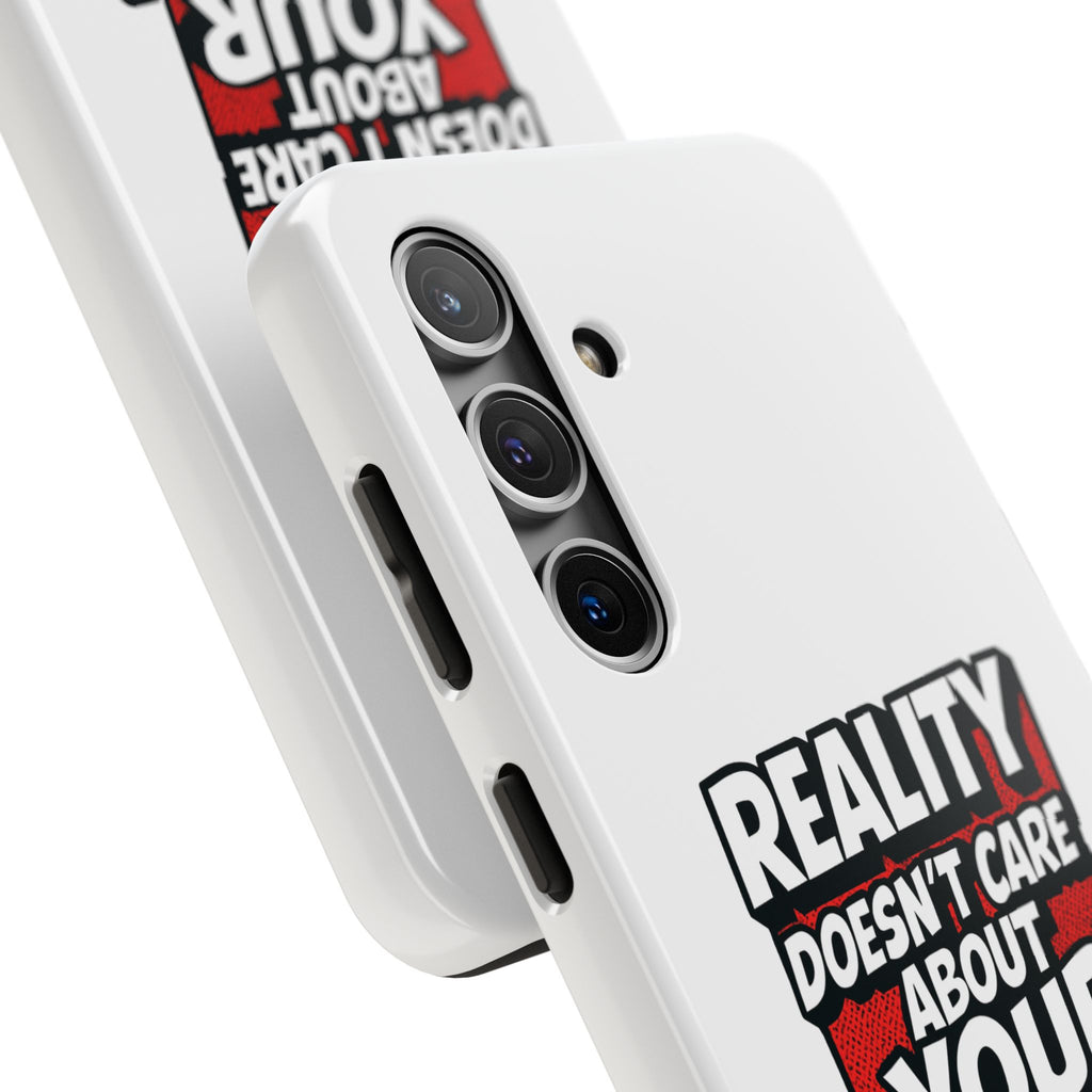 Reality Doesn't Care About Your Opinion Phone Case | Funny Conservative iPhone & Samsung Cover | Anti-Woke Political Graphic Case