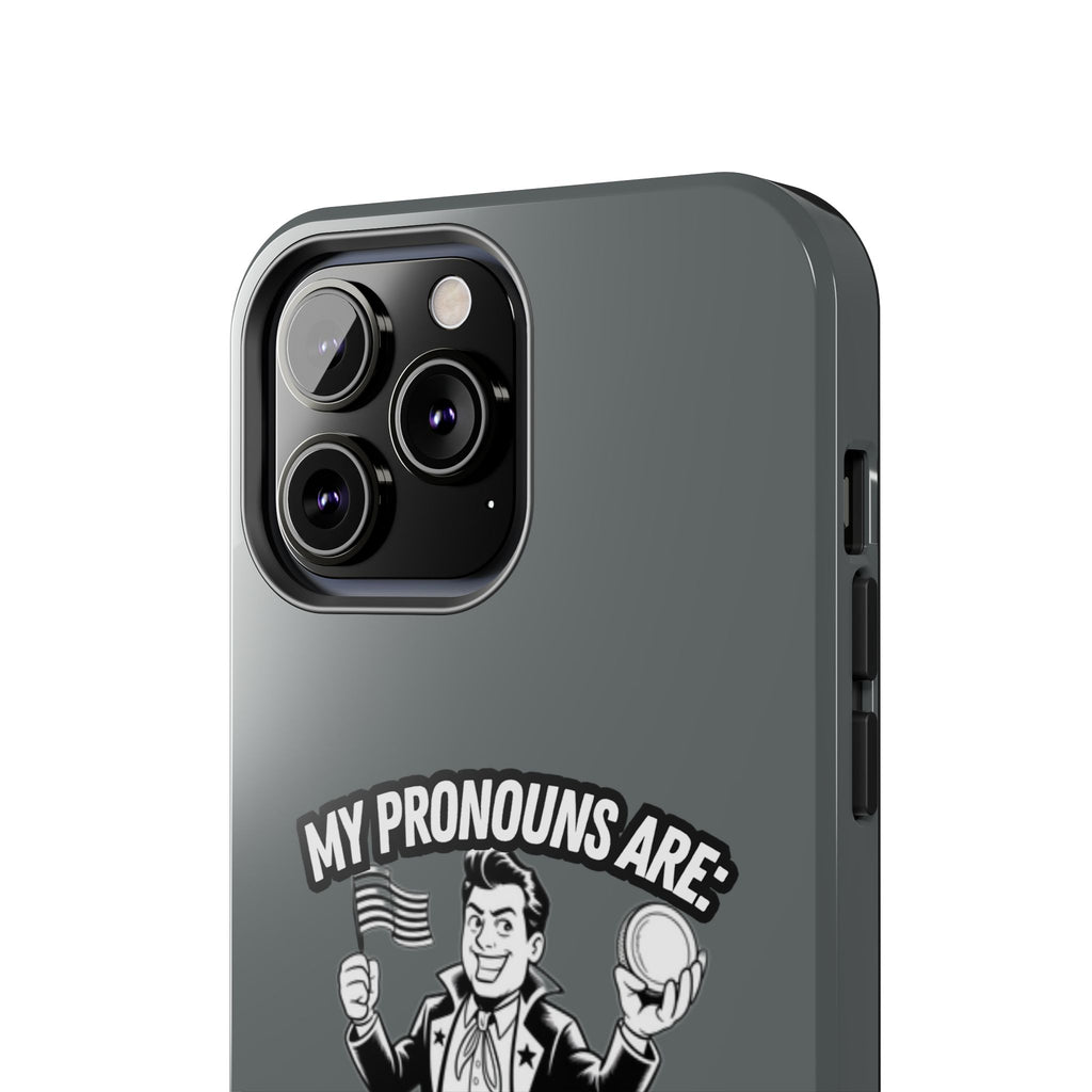 My Pronouns Are Patriot / Capitalist Phone Case | Conservative iPhone & Samsung Cover | Anti-Woke Political Case | Funny Patriot Gift