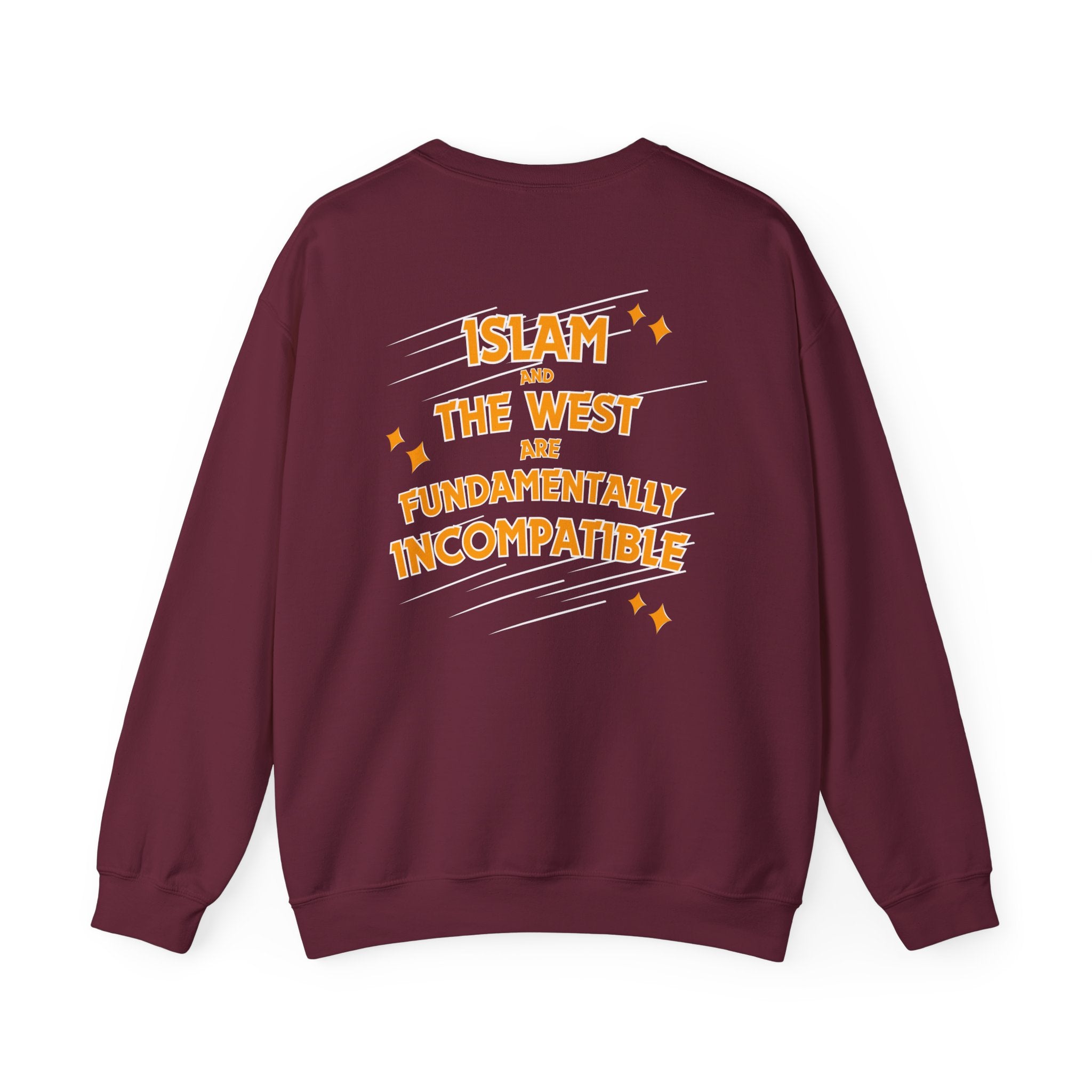 Islam and the West Are Fundamentally Incompatible Sweatshirt | Unisex Statement Crewneck | Minimal Graphic Pullover