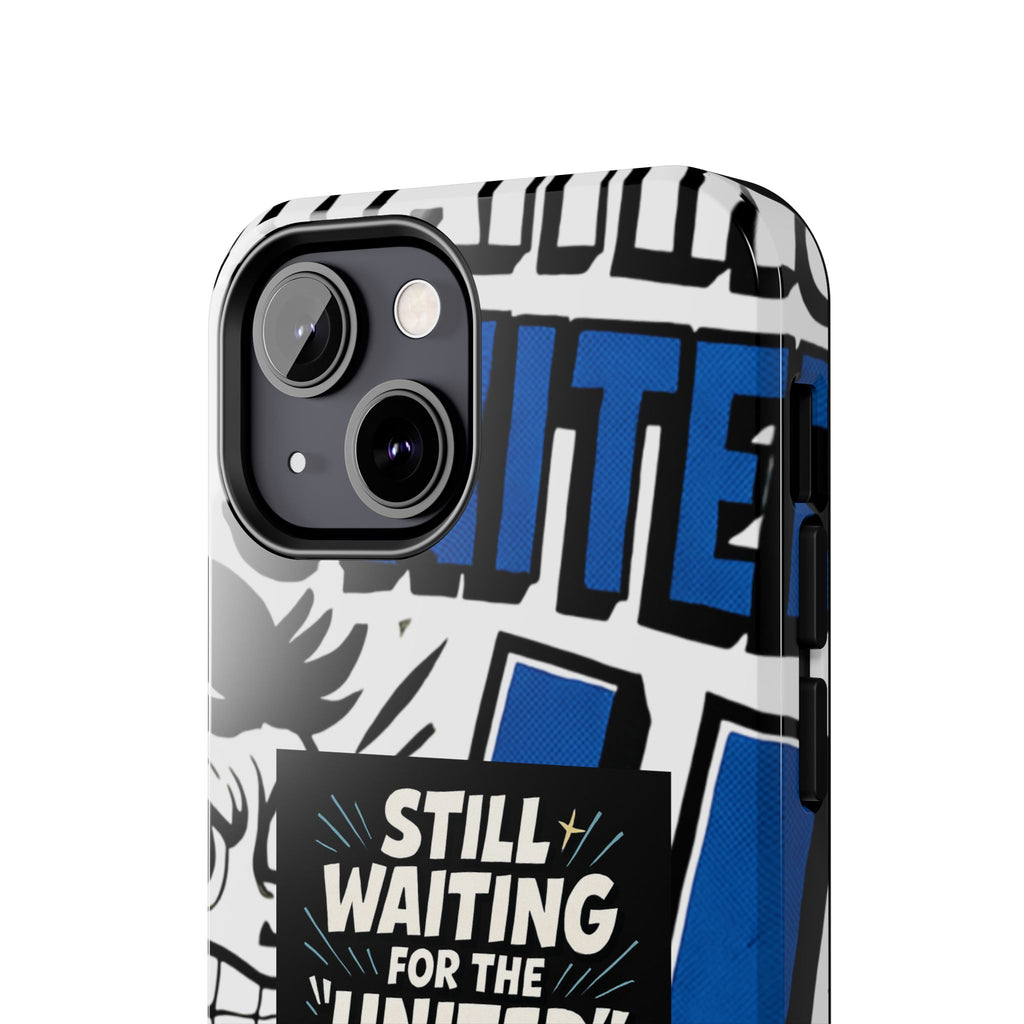 Still Waiting for the United in the European Union Phone Case | Political Protest Design