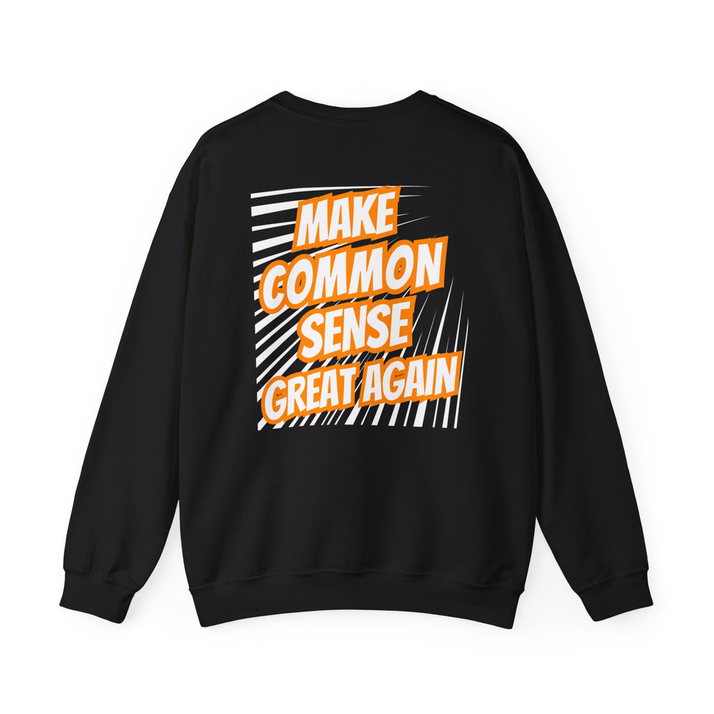 Make Common Sense Great Again | Unisex Heavy Blend Crewneck Sweatshirt |  Soft 50/50 Fleece