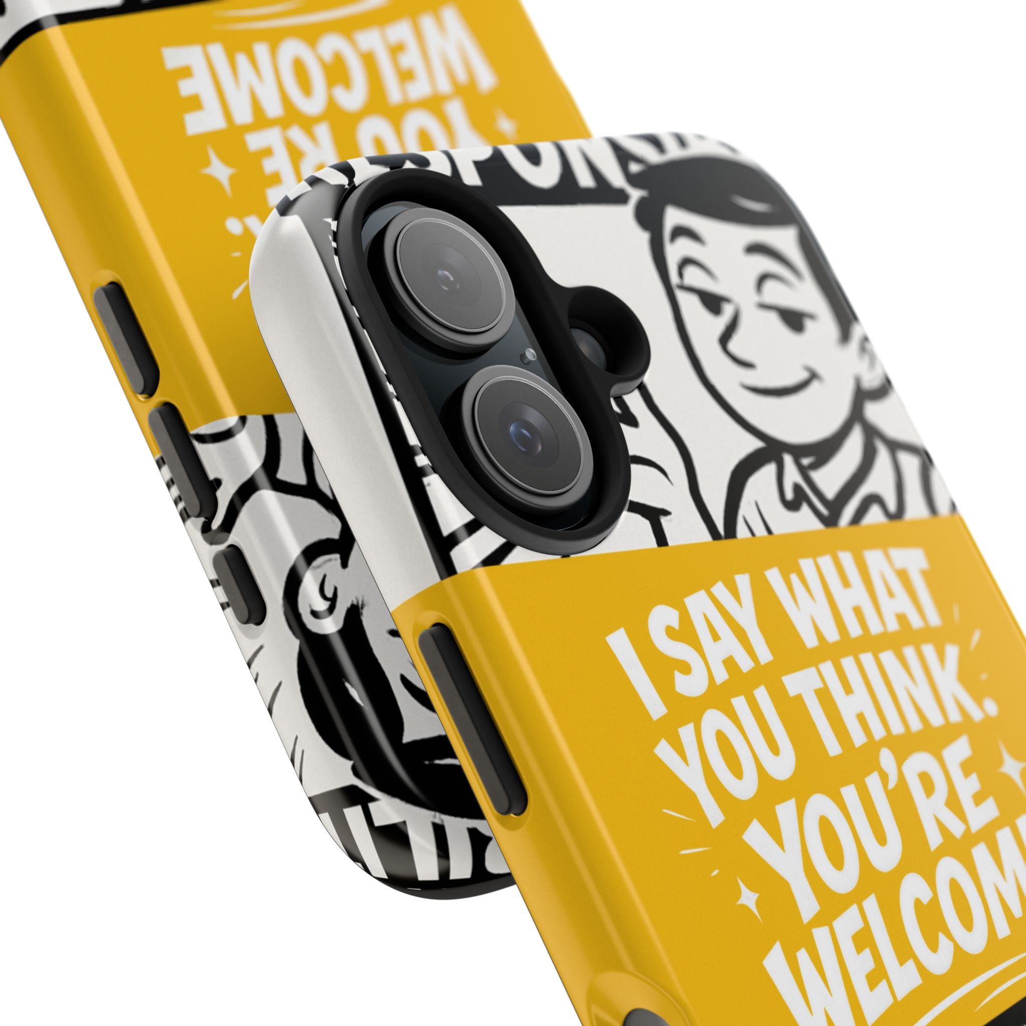 I Say What You Think Youre Welcome Phone Case | Funny Cartoon Quote