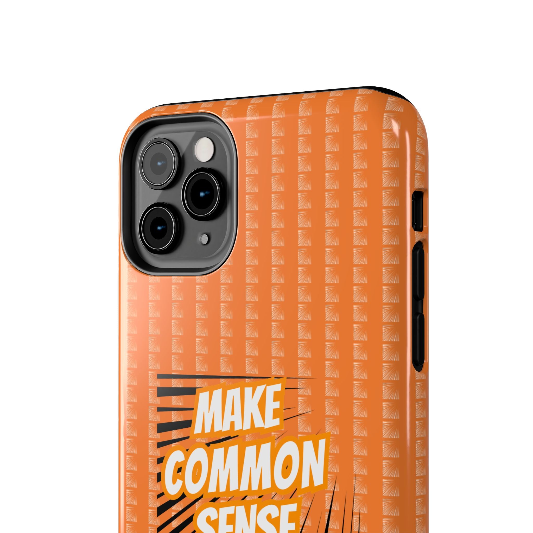 Make Common Sense Great Again Tough Phone Case | Impact-Resistant iPhone & Samsung Cover