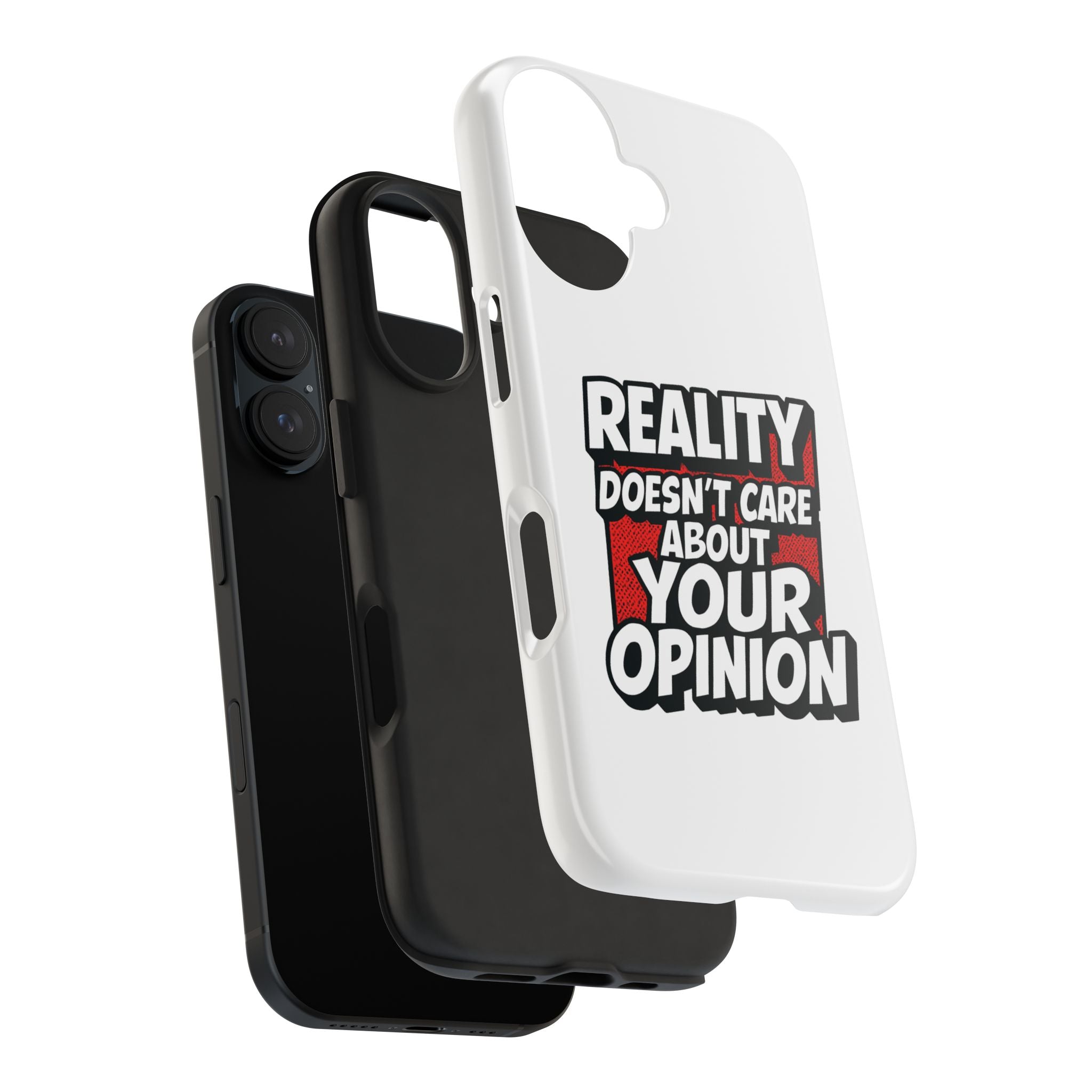 Reality Doesn't Care About Your Opinion Phone Case | Funny Conservative iPhone & Samsung Cover | Anti-Woke Political Graphic Case