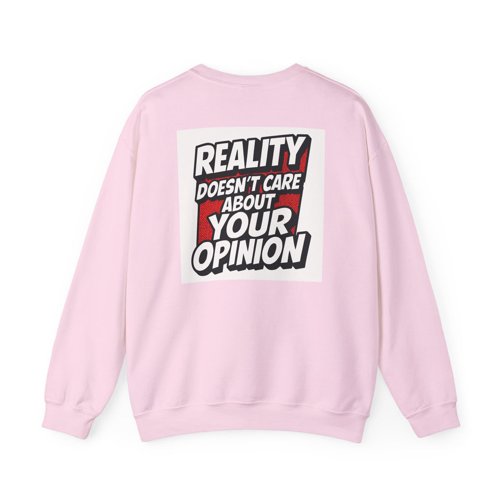 Reality Doesnt Care About Your Opinion Sweatshirt | Conservative Crewneck | Gildan 18000 | Unisex Heavy Blend