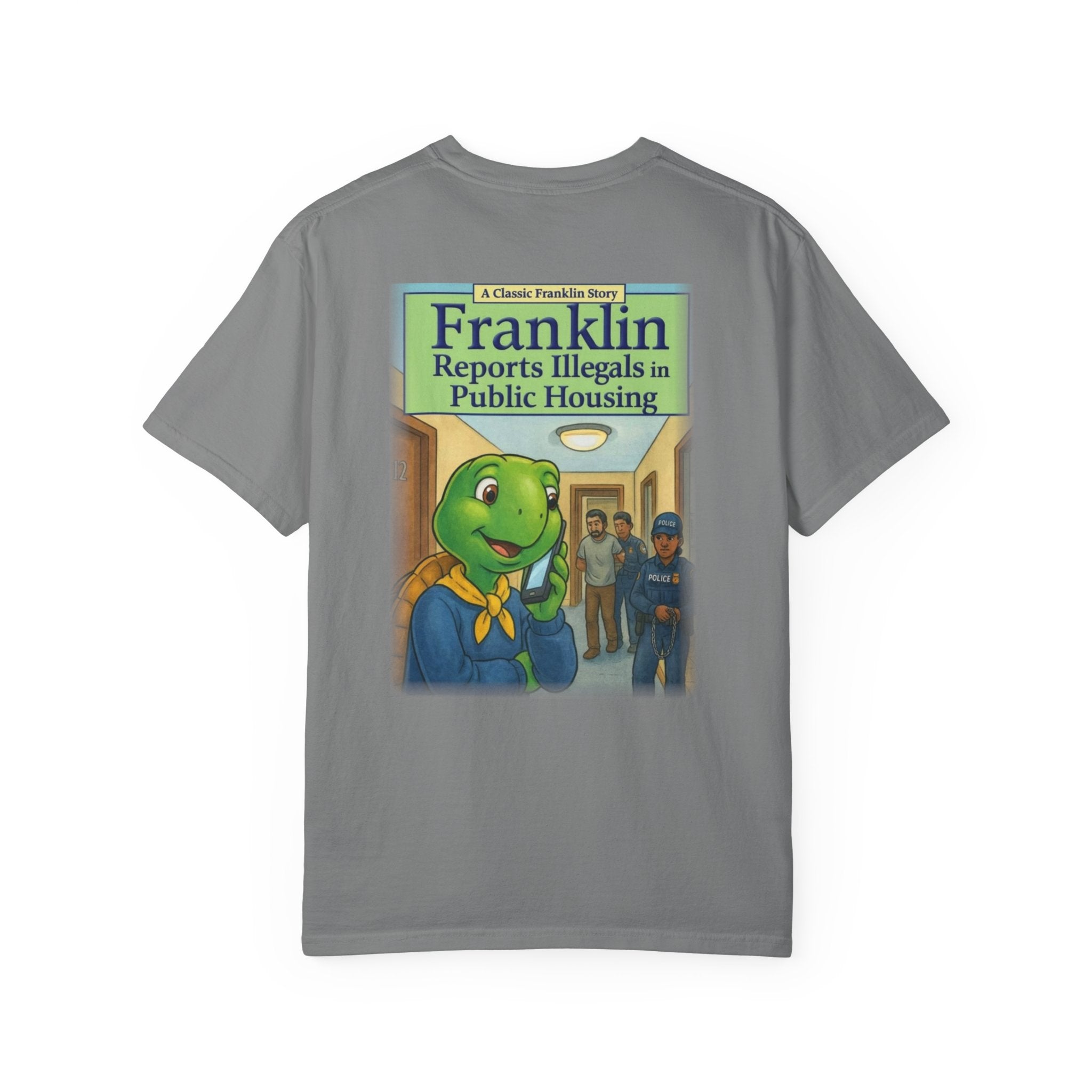 Franklin Reports Illegals in Public Housing T-shirt | Political Satire Tee
