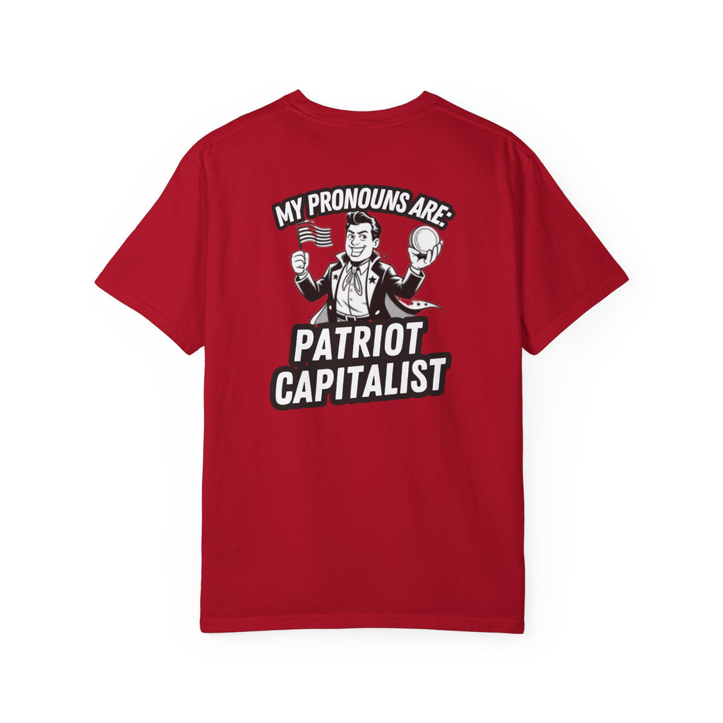 My Pronouns Are Patriot Capitalist T-shirt | Political Statement Tee