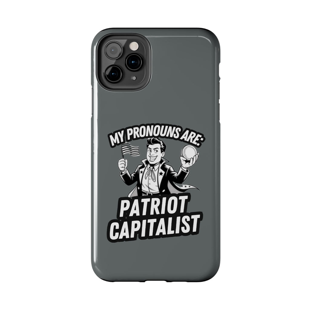 My Pronouns Are Patriot / Capitalist Phone Case | Conservative iPhone & Samsung Cover | Anti-Woke Political Case | Funny Patriot Gift
