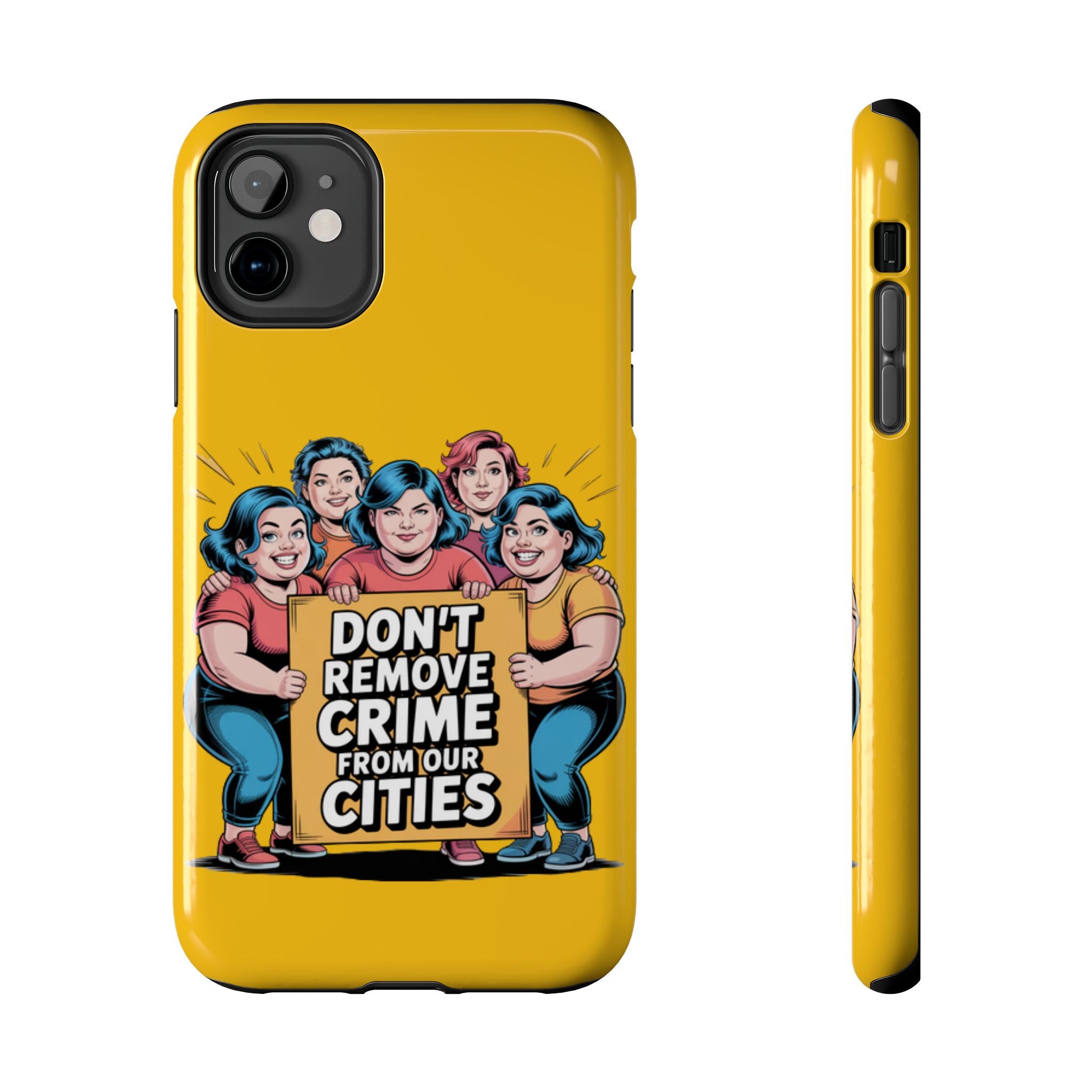 Don't Remove Crime From Our Cities iPhone Samsung Case | Anti-Woke Political Satire Right Wing Phone Cover