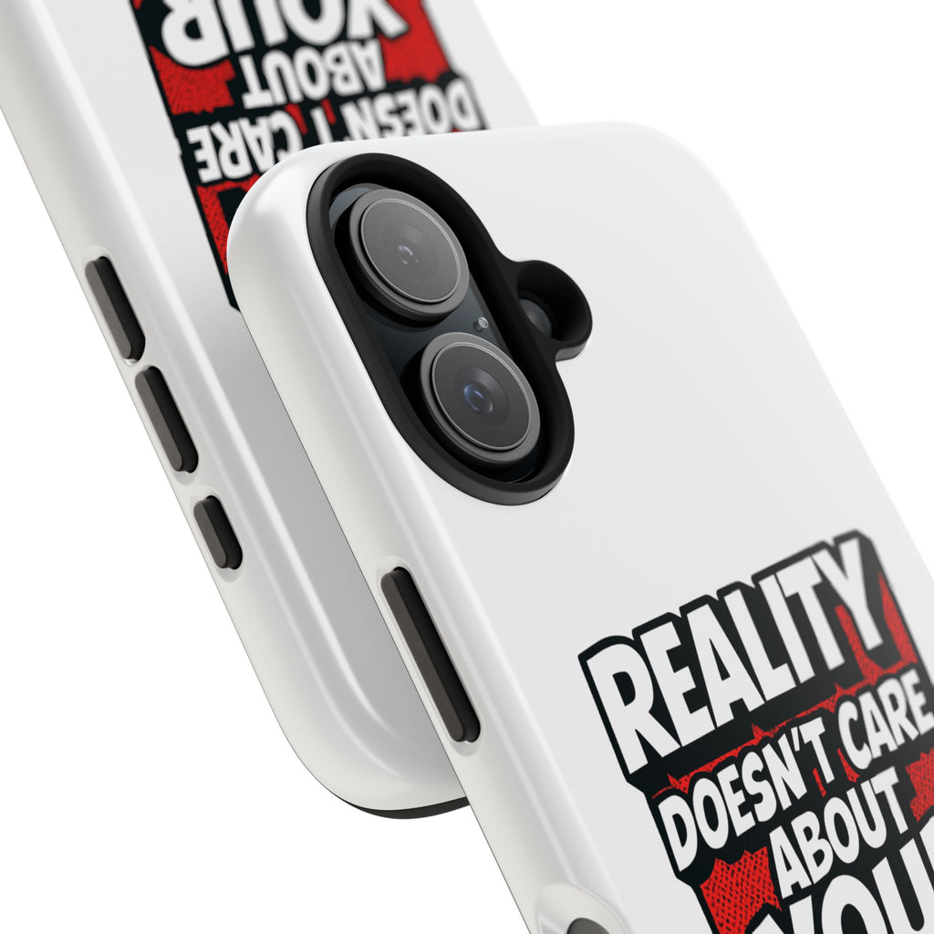 Reality Doesn't Care About Your Opinion Phone Case | Funny Conservative iPhone & Samsung Cover | Anti-Woke Political Graphic Case