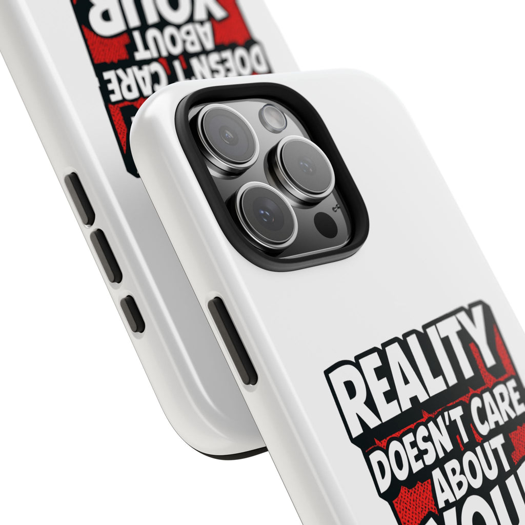 Reality Doesn't Care About Your Opinion Phone Case | Funny Conservative iPhone & Samsung Cover | Anti-Woke Political Graphic Case