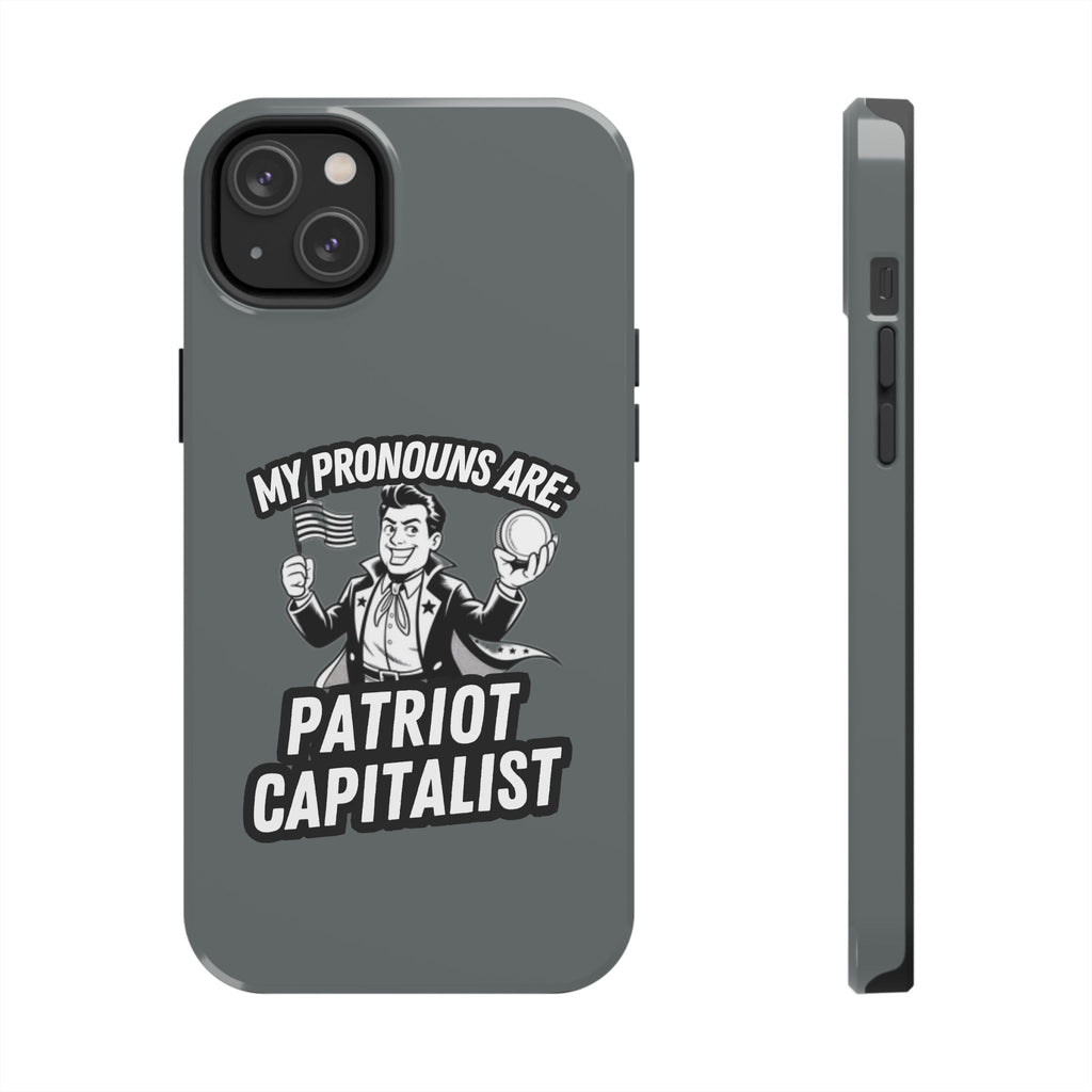 My Pronouns Are Patriot / Capitalist Phone Case | Conservative iPhone & Samsung Cover | Anti-Woke Political Case | Funny Patriot Gift