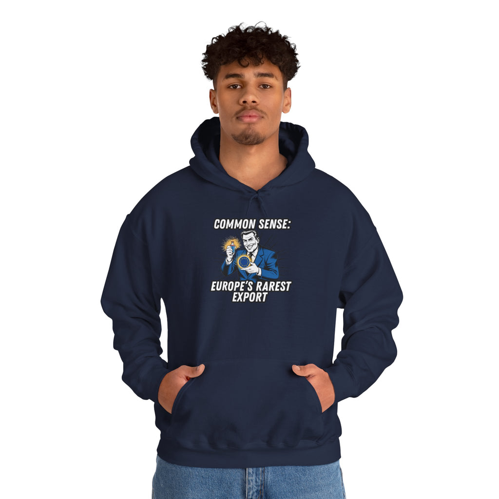 Common Sense Europes Rarest Export Hoodie |  Political Satire Anti-EU Right Wing Sweatshirt
