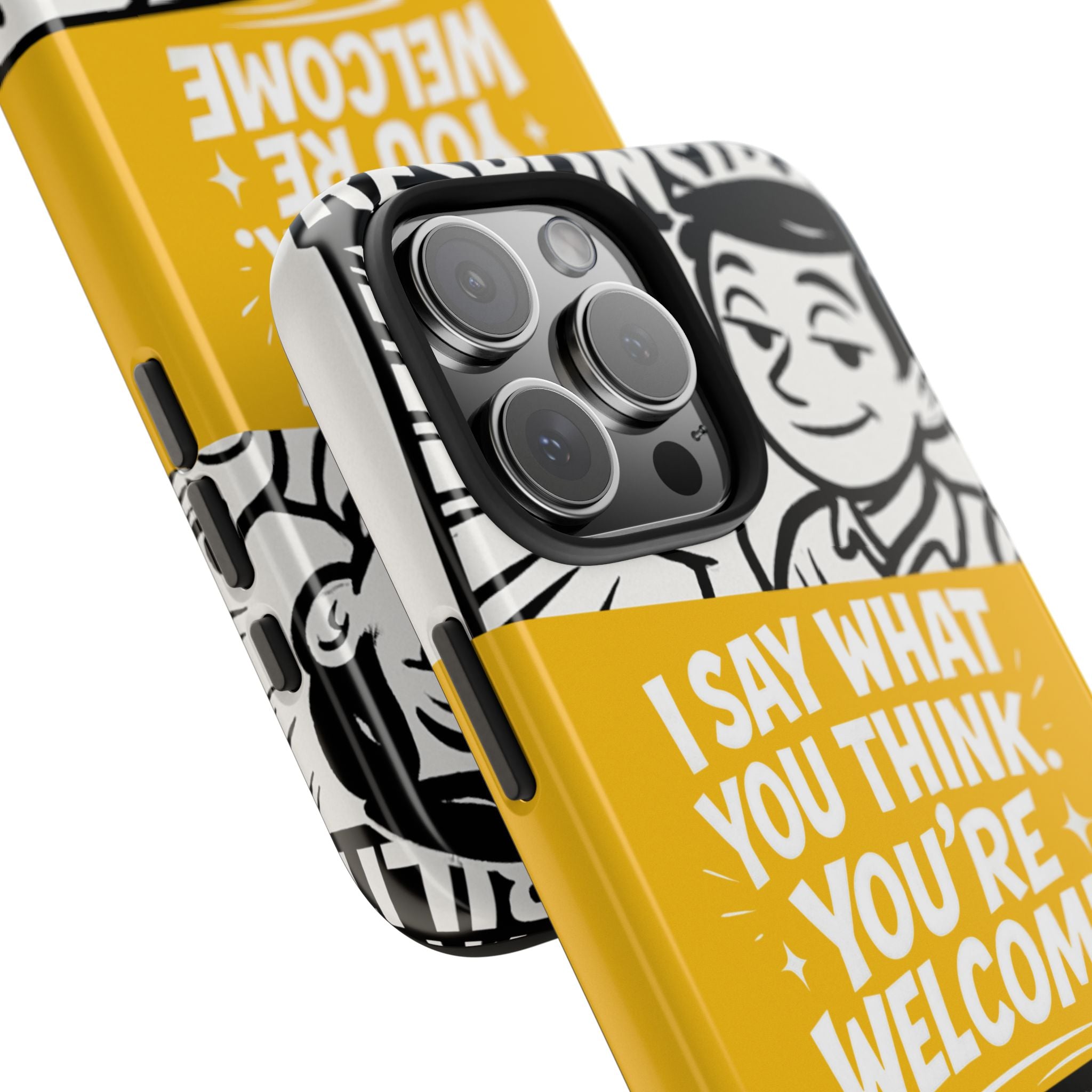 I Say What You Think Youre Welcome Phone Case | Funny Cartoon Quote