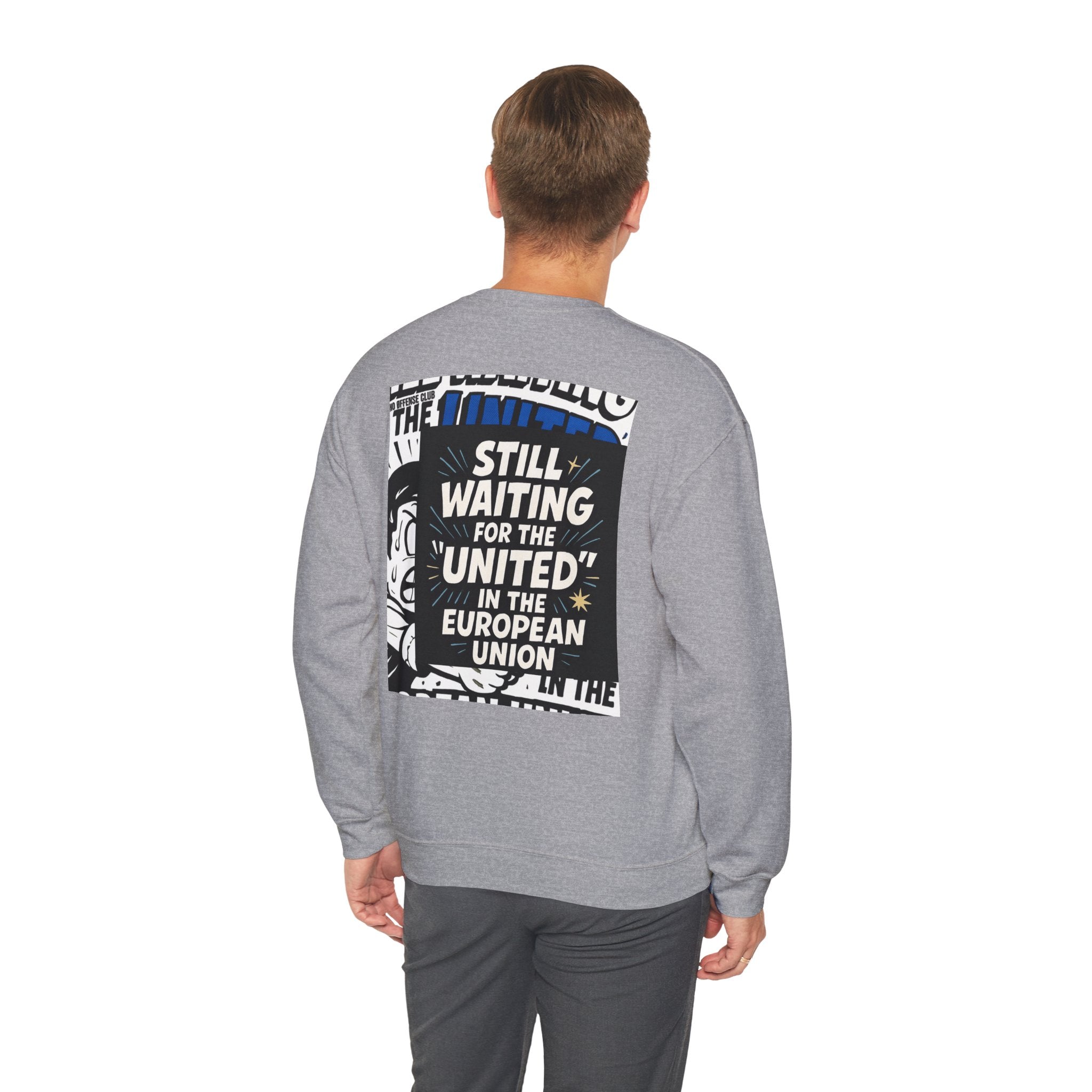 Still Waiting for the "United" in the European Union Sweatshirt | Gildan 18000 EU Satire Crewneck