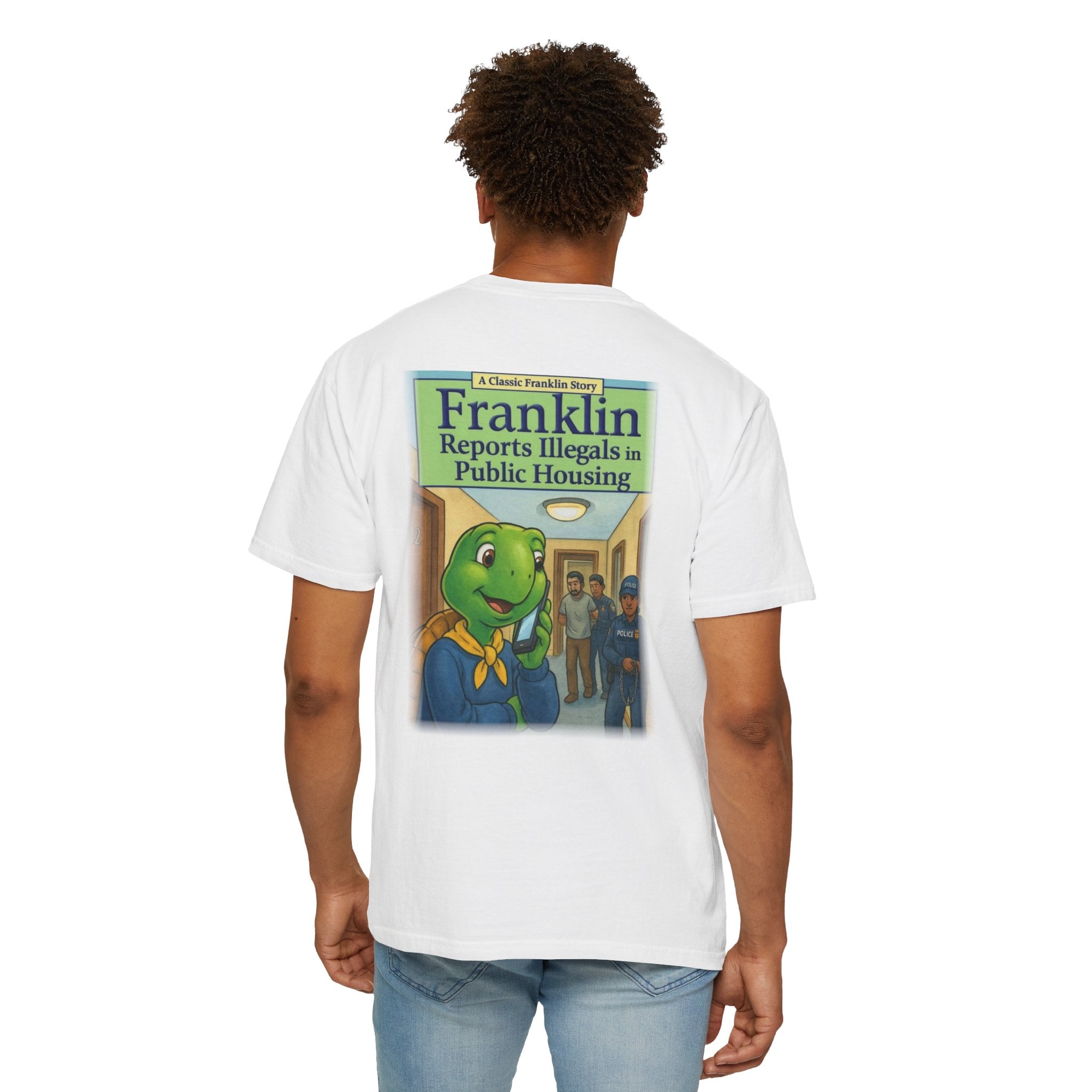 Franklin Reports Illegals in Public Housing T-shirt | Political Satire Tee