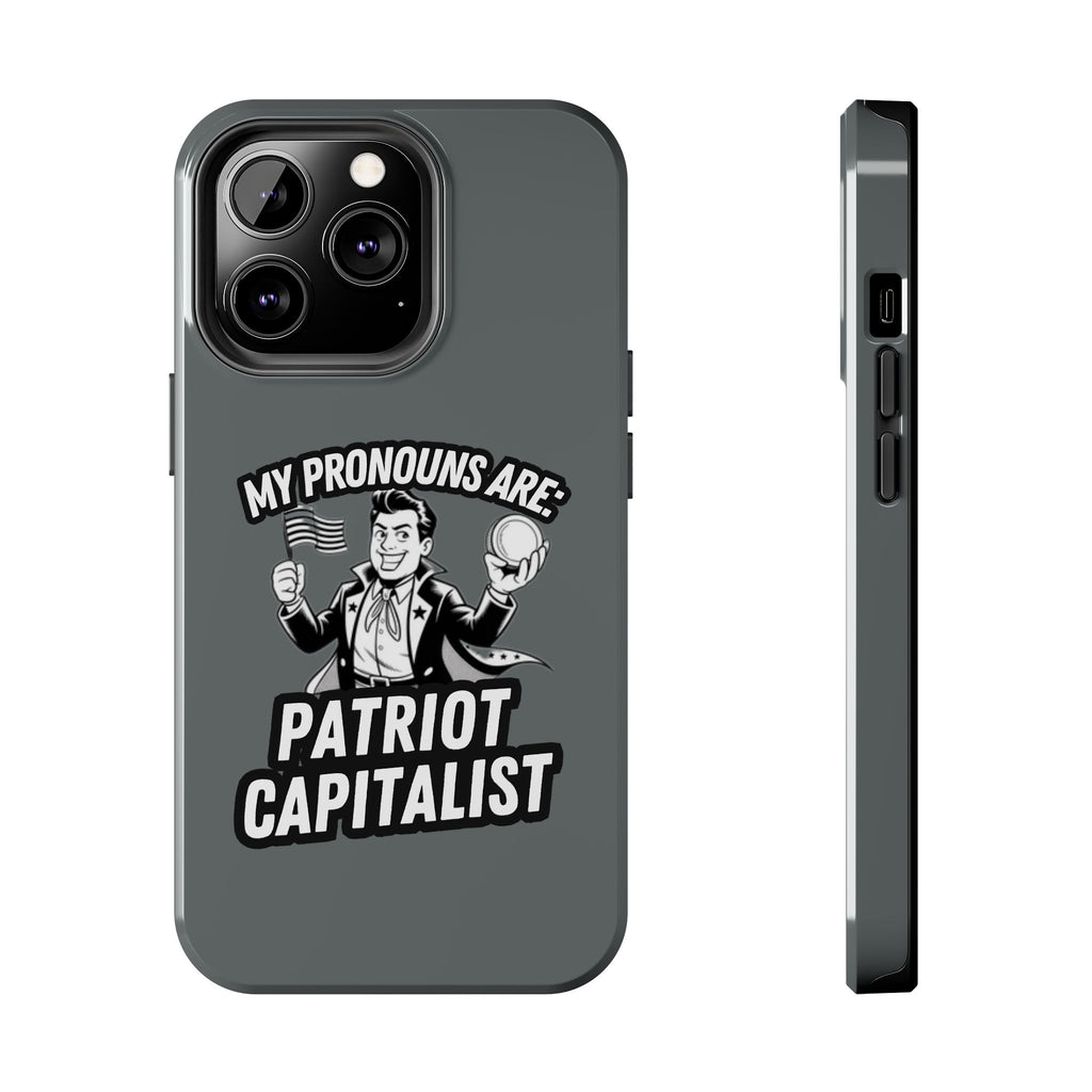 My Pronouns Are Patriot / Capitalist Phone Case | Conservative iPhone & Samsung Cover | Anti-Woke Political Case | Funny Patriot Gift