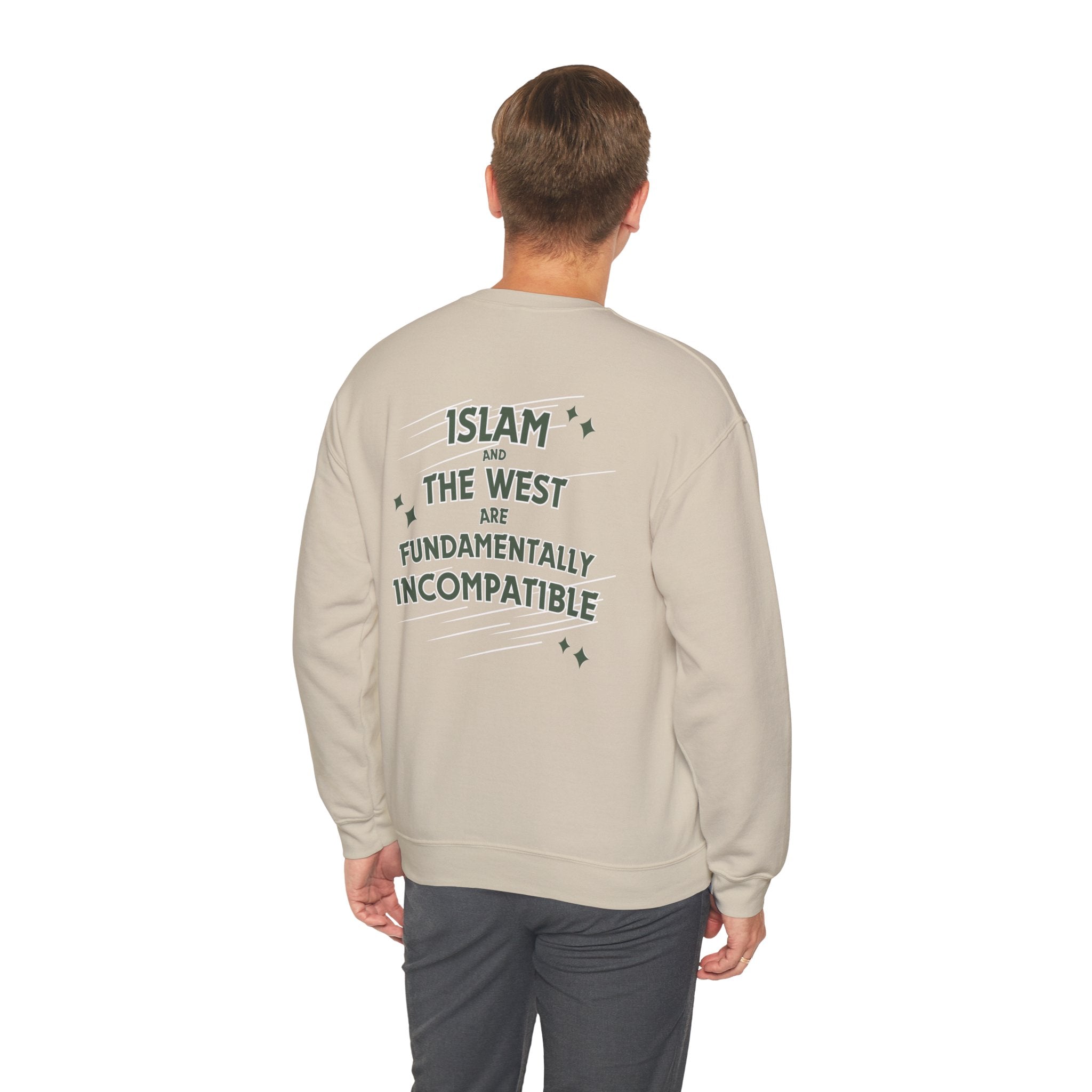 Islam and the West Are Fundamentally Incompatible Sweatshirt | Unisex Statement Crewneck | Minimal Graphic Pullover