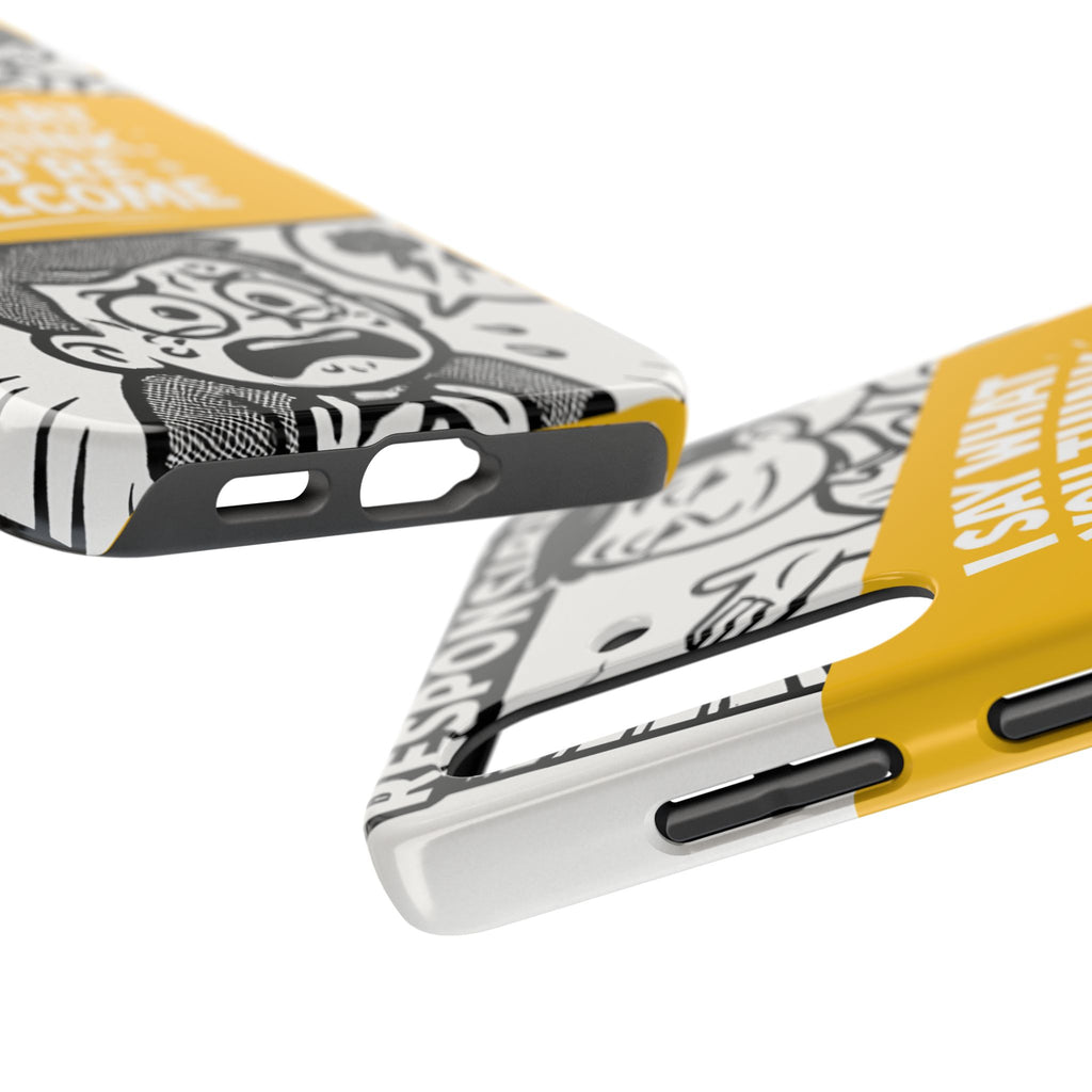 I Say What You Think Youre Welcome Phone Case | Funny Cartoon Quote