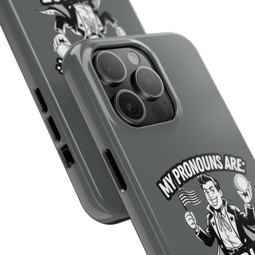 My Pronouns Are Patriot / Capitalist Phone Case | Conservative iPhone & Samsung Cover | Anti-Woke Political Case | Funny Patriot Gift