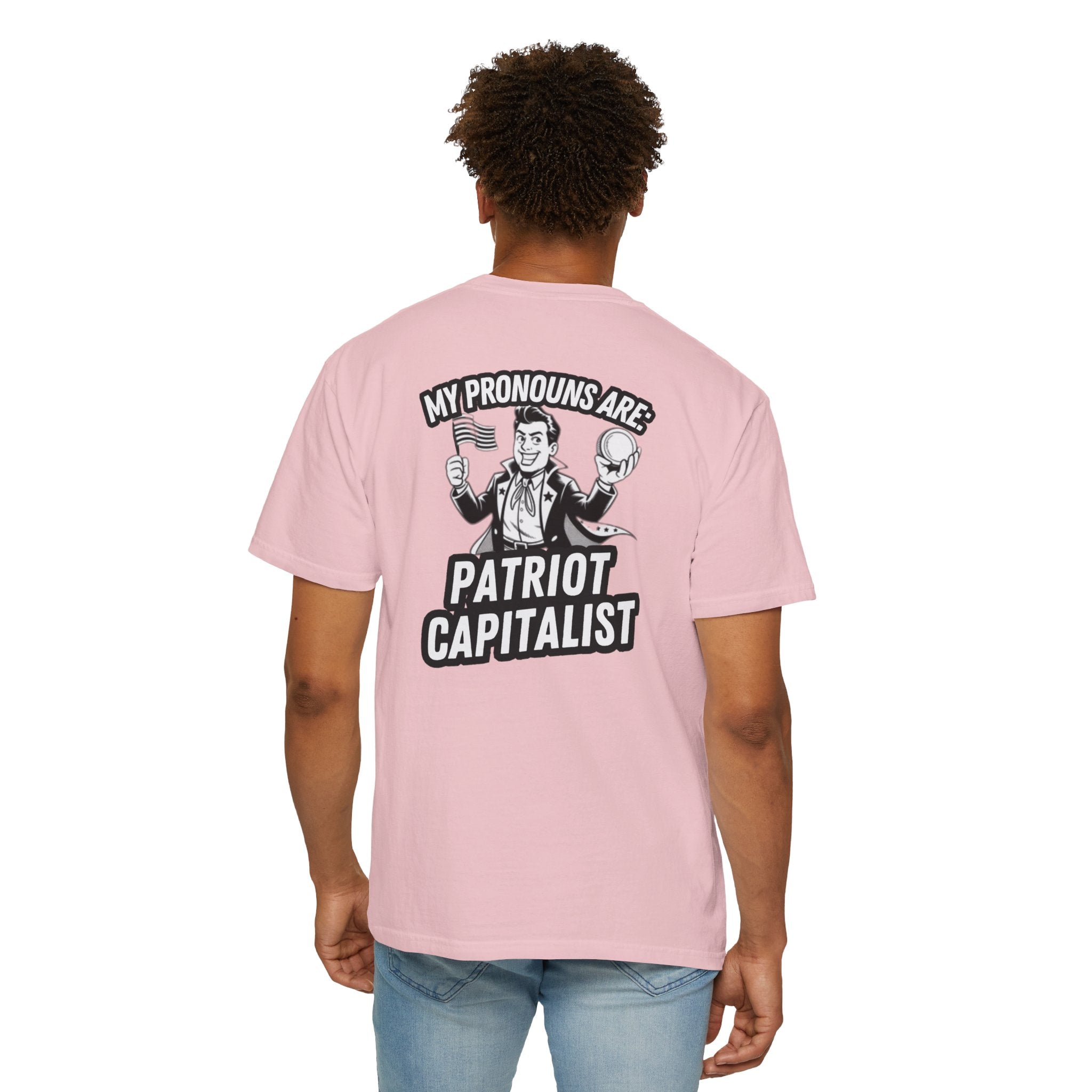 My Pronouns Are Patriot Capitalist T-shirt | Political Statement Tee