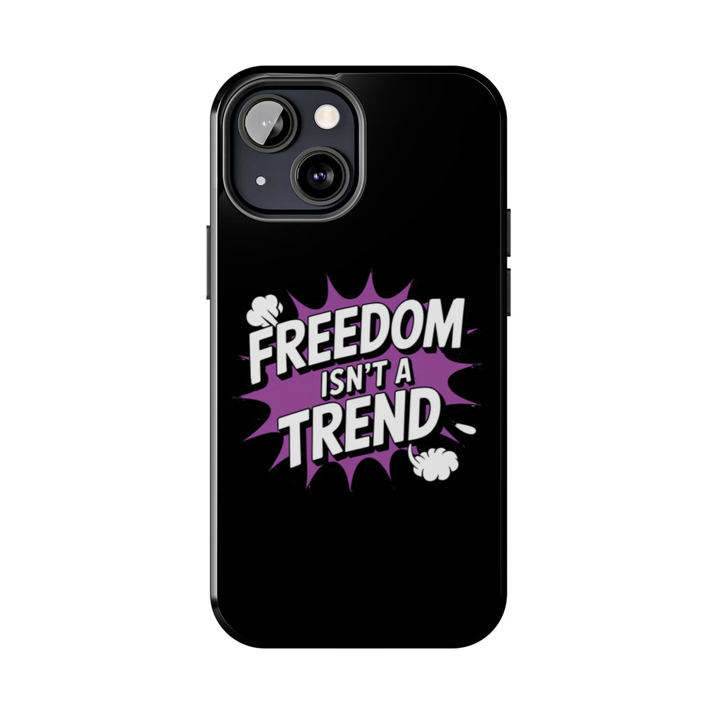 Freedom Isnt a Trend Phone Case | Conservative iPhone & Samsung Cover | Anti-Woke Comic Style Case | Republican Free Speech Accessory
