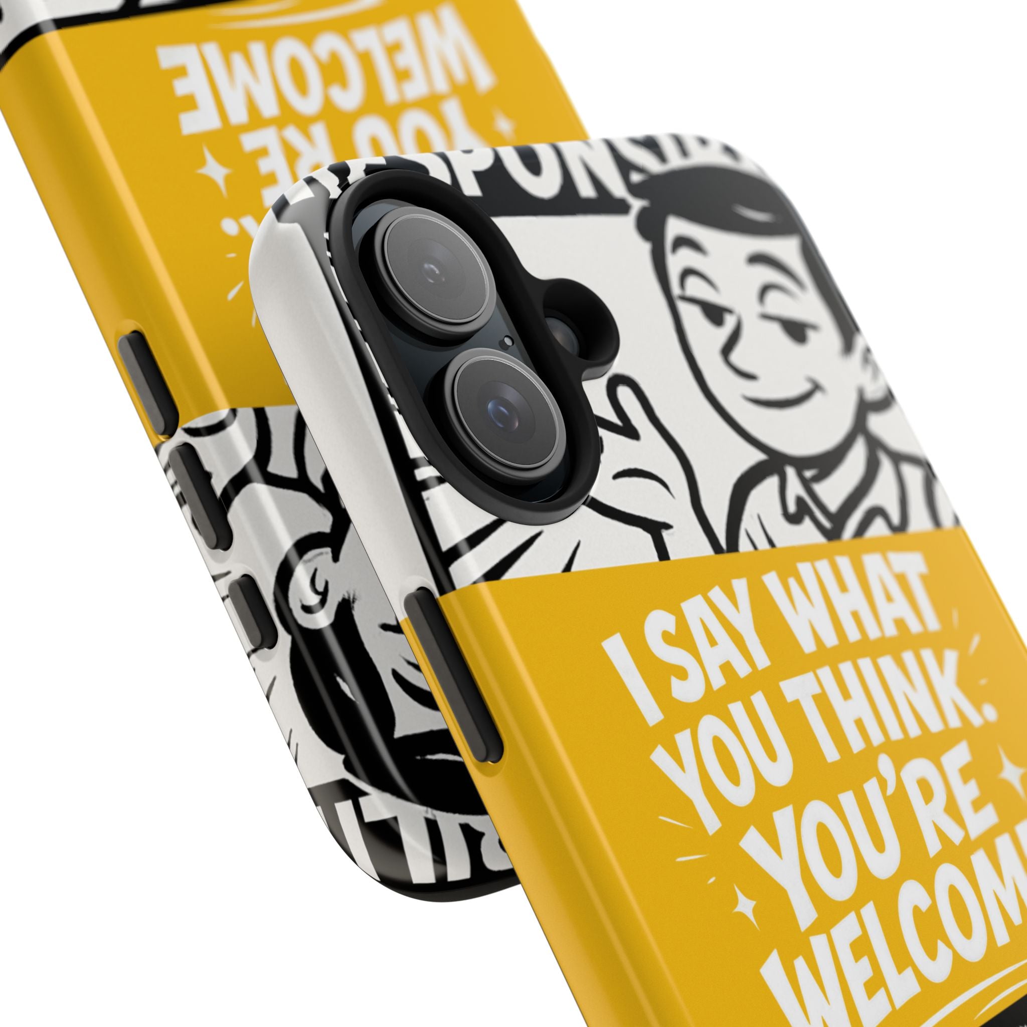 I Say What You Think Youre Welcome Phone Case | Funny Cartoon Quote