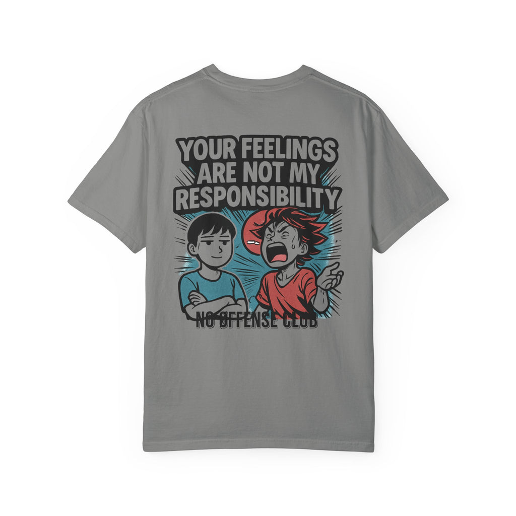 Your feelings are not my responsibilityT-shirt | Manga Back Graphic, Statement Streetwear