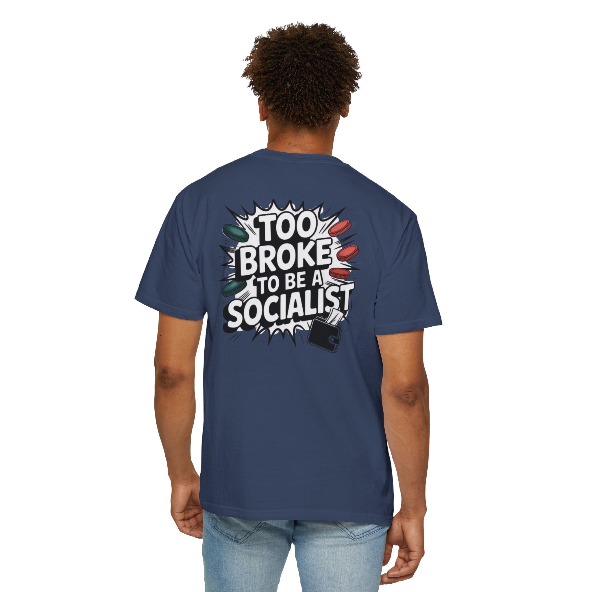 Too Broke to Be a Socialist T-Shirt | Retro Comic Graphic Tee
