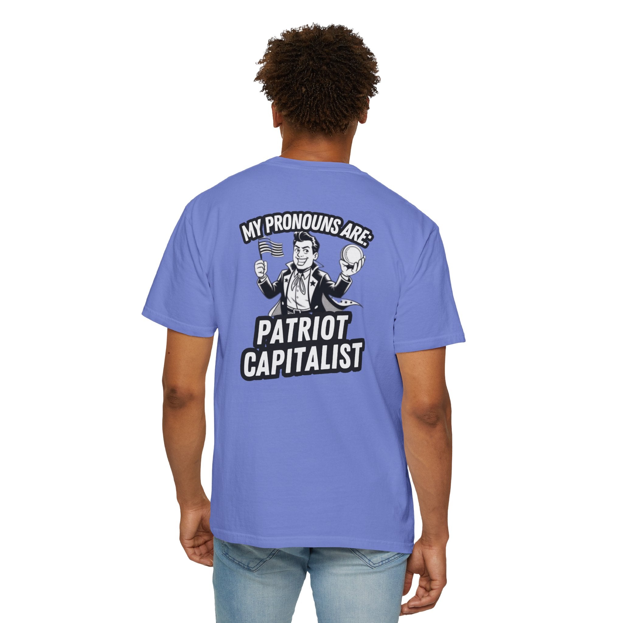 My Pronouns Are Patriot Capitalist T-shirt | Political Statement Tee
