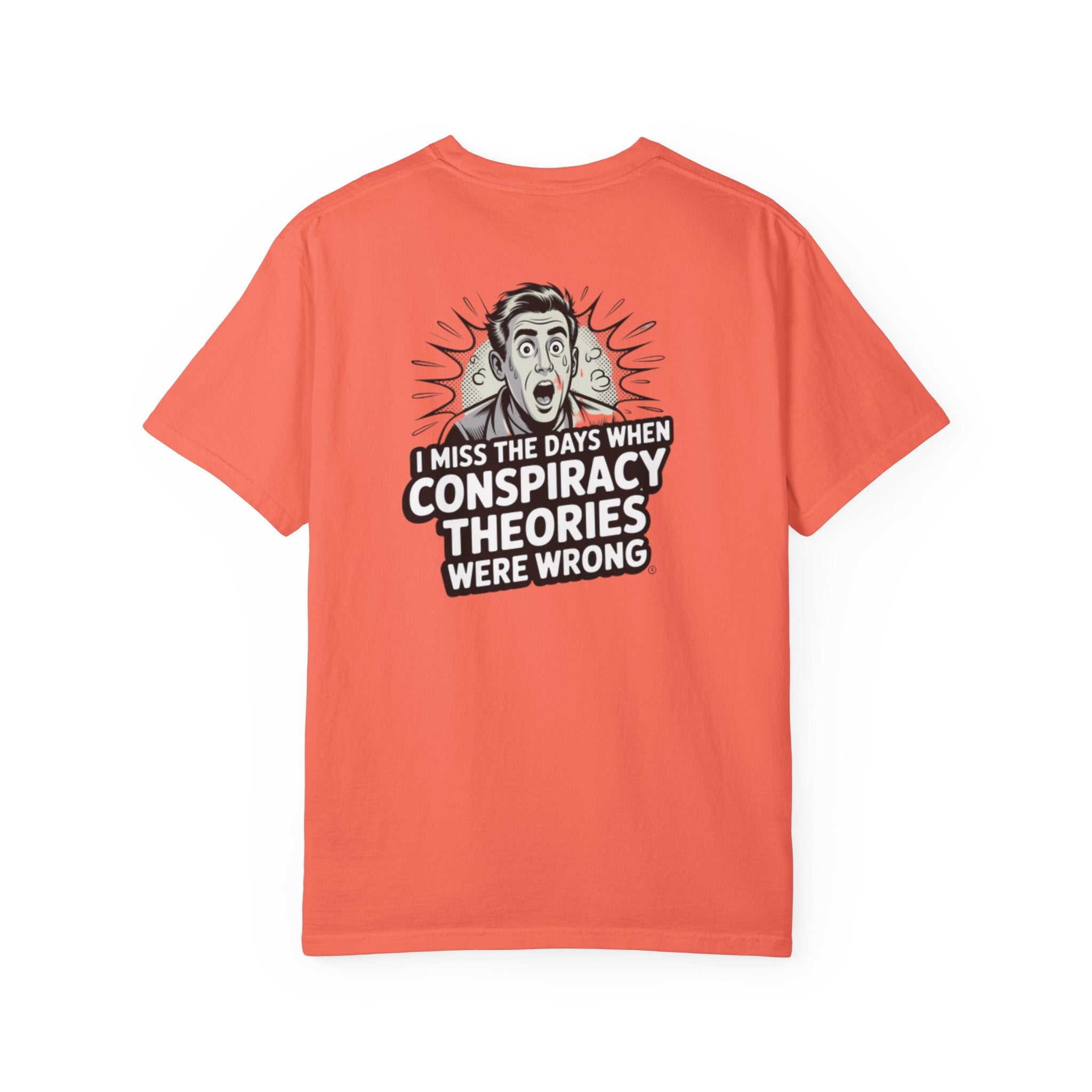 I Miss the Days When Conspiracy Theories Were Wrong T-Shirt | Funny Political Graphic Tee | Anti-Woke Conversation Starter