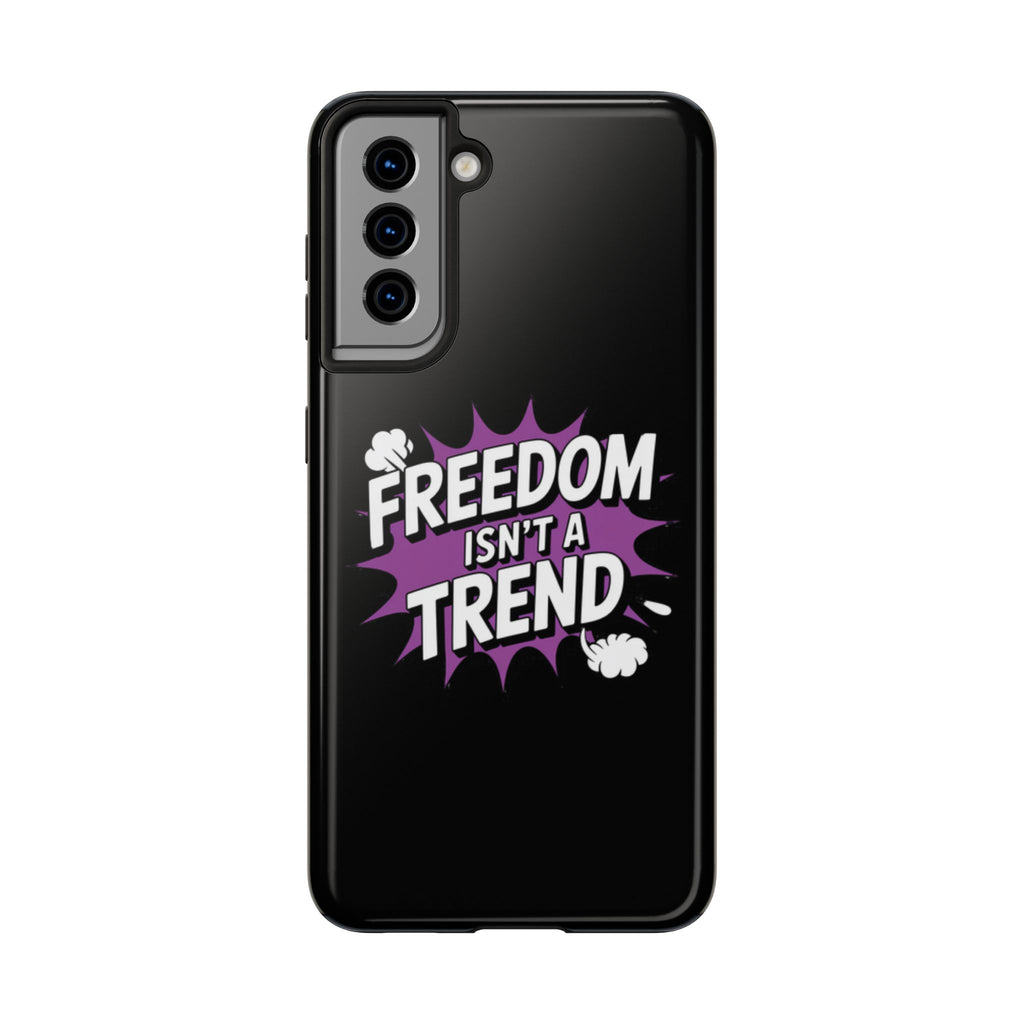 Freedom Isnt a Trend Phone Case | Conservative iPhone & Samsung Cover | Anti-Woke Comic Style Case | Republican Free Speech Accessory
