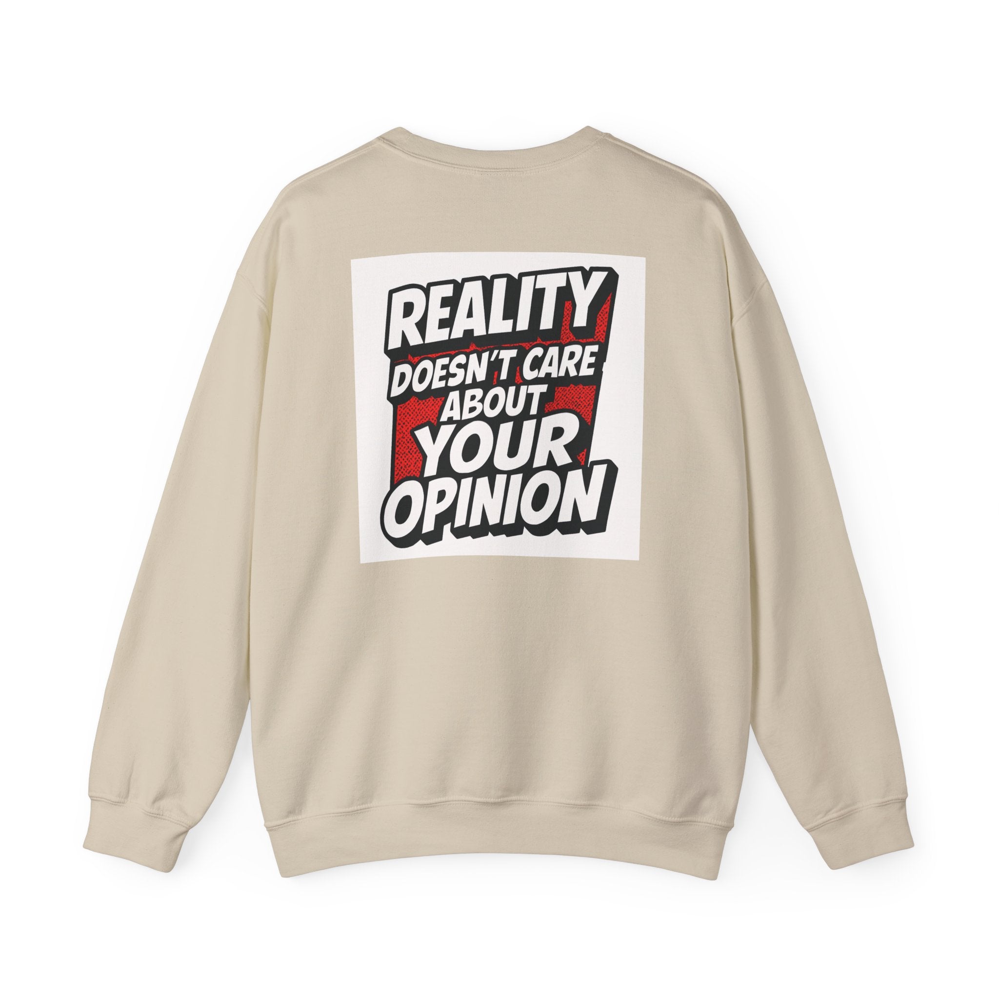 Reality Doesnt Care About Your Opinion Sweatshirt | Conservative Crewneck | Gildan 18000 | Unisex Heavy Blend