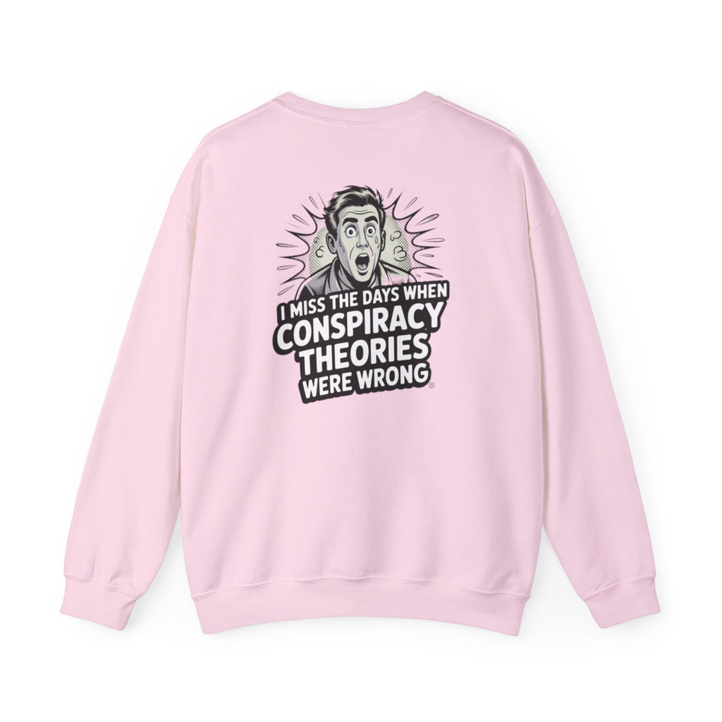 I Miss the Days When Conspiracy Theories Were Wrong Sweatshirt |  Retro Comic Conservative Jumper | Anti-Woke Graphic Pullover