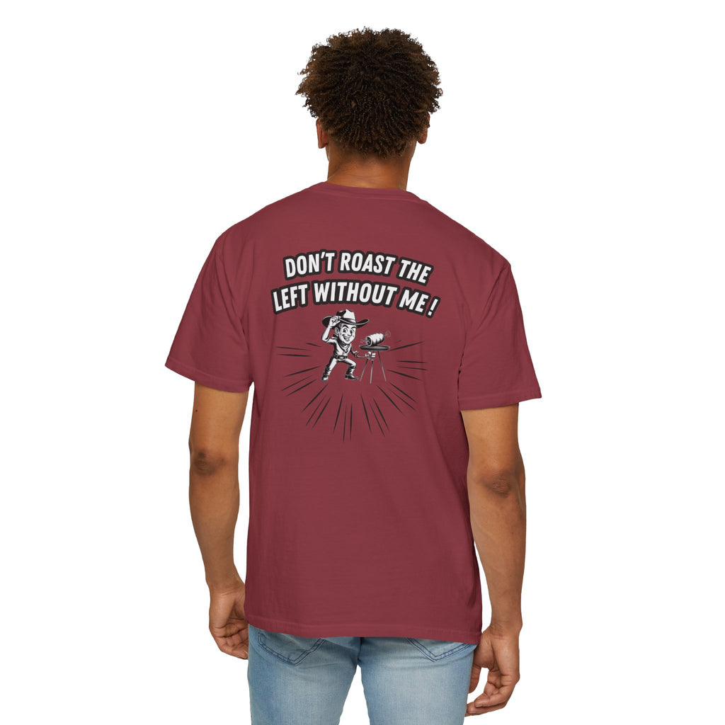 Don't Roast the Left Without Me BBQ Cook T-shirt | Vintage Grill Tee