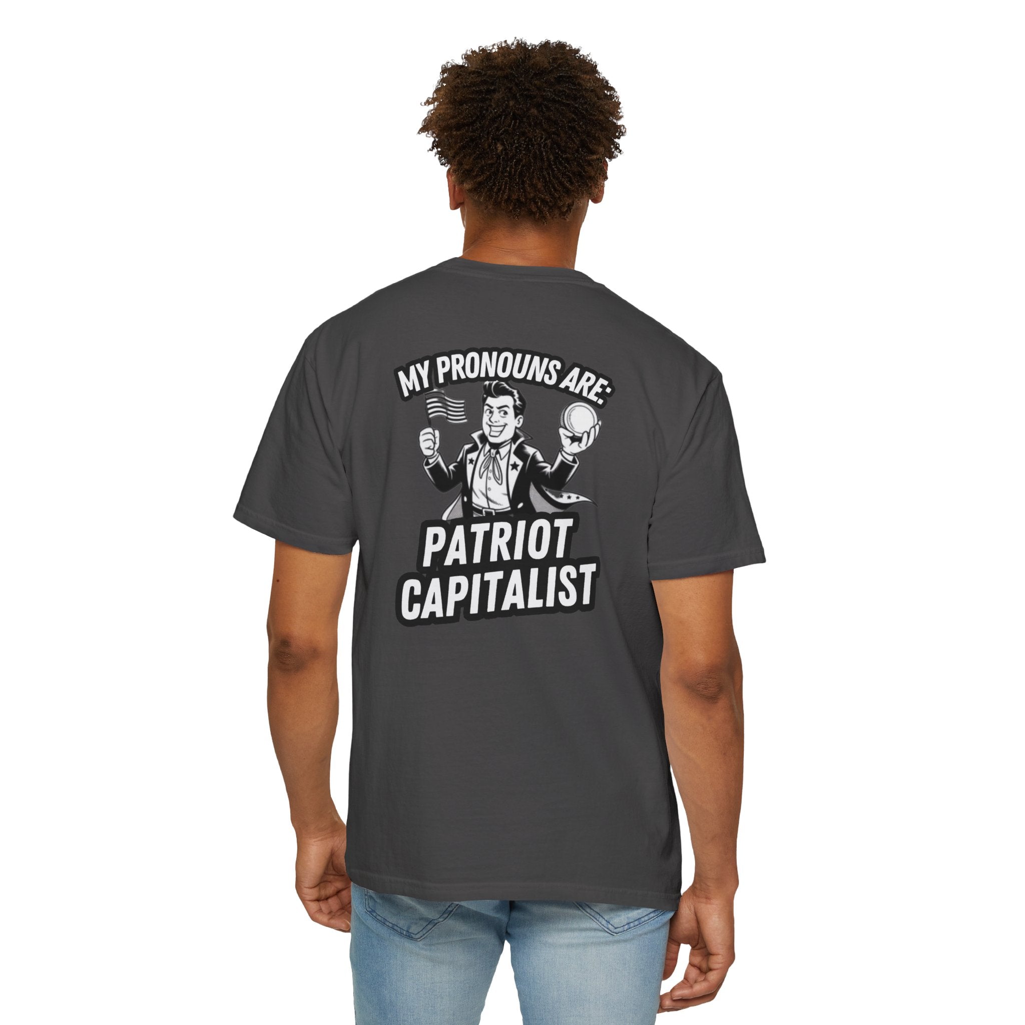 My Pronouns Are Patriot Capitalist T-shirt | Political Statement Tee
