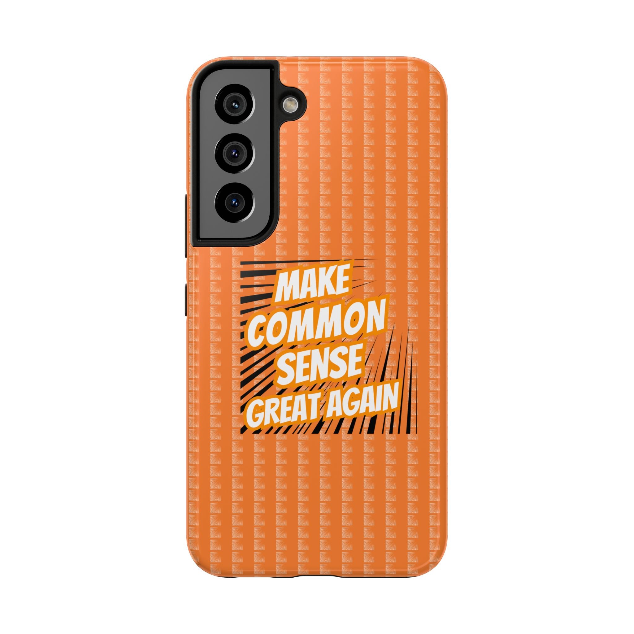 Make Common Sense Great Again Tough Phone Case | Impact-Resistant iPhone & Samsung Cover