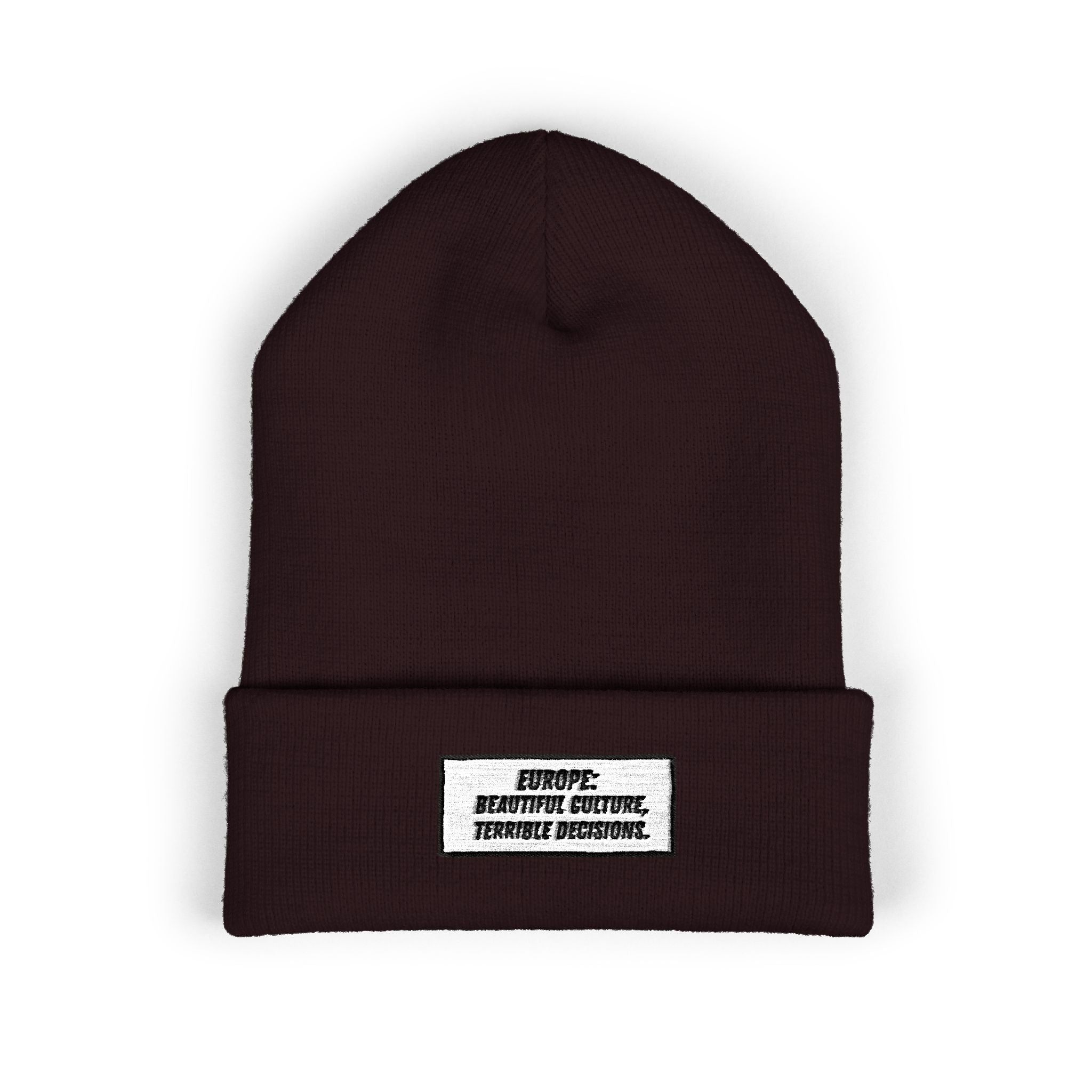 Europe Beautiful Culture Terrible Decisions Beanie | Anti-Woke Europe Political Satire Embroidered Beanie
