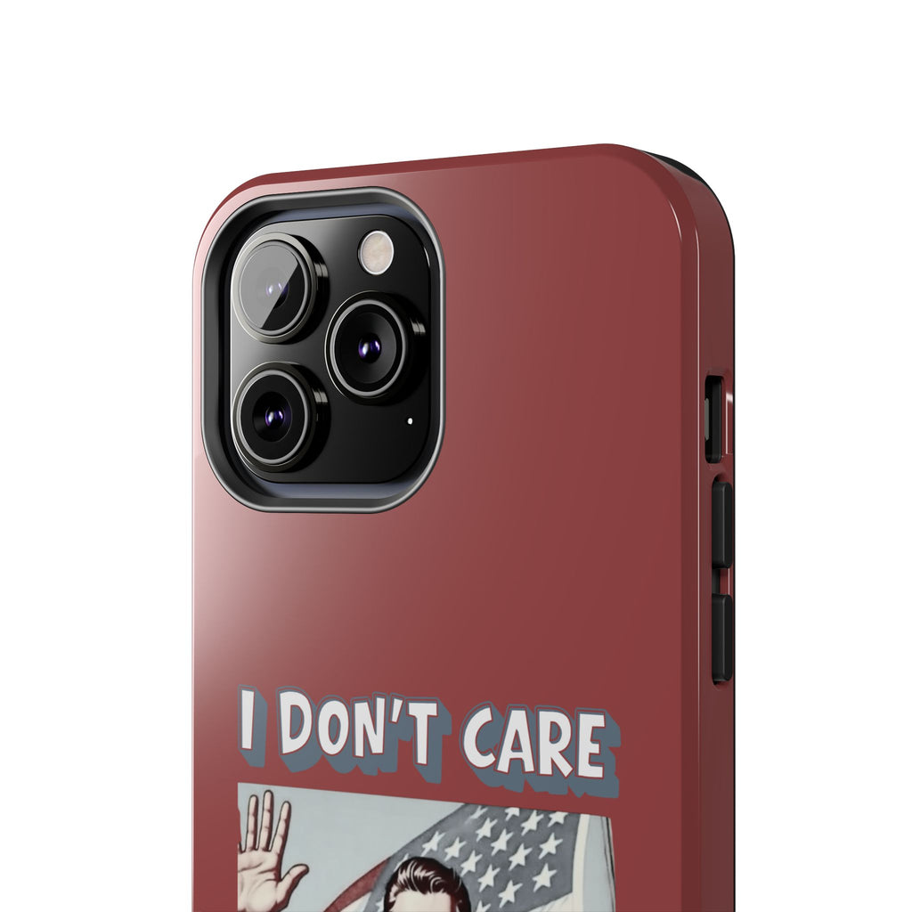 I DON'T CARE DEPORT THEM ALL Tough Phone Case — Retro Patriotic Protective Phone Cover