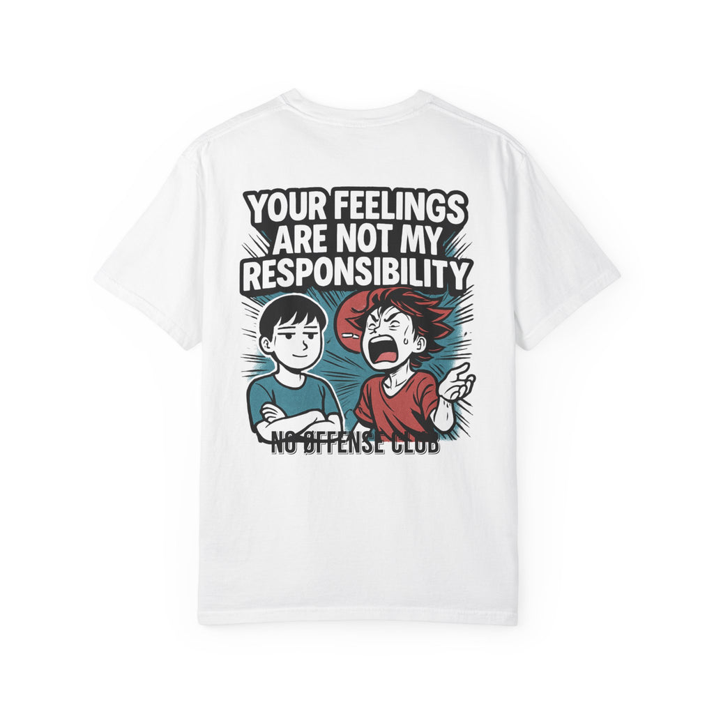 Your feelings are not my responsibilityT-shirt | Manga Back Graphic, Statement Streetwear