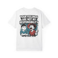 Your feelings are not my responsibilityT-shirt | Manga Back Graphic, Statement Streetwear