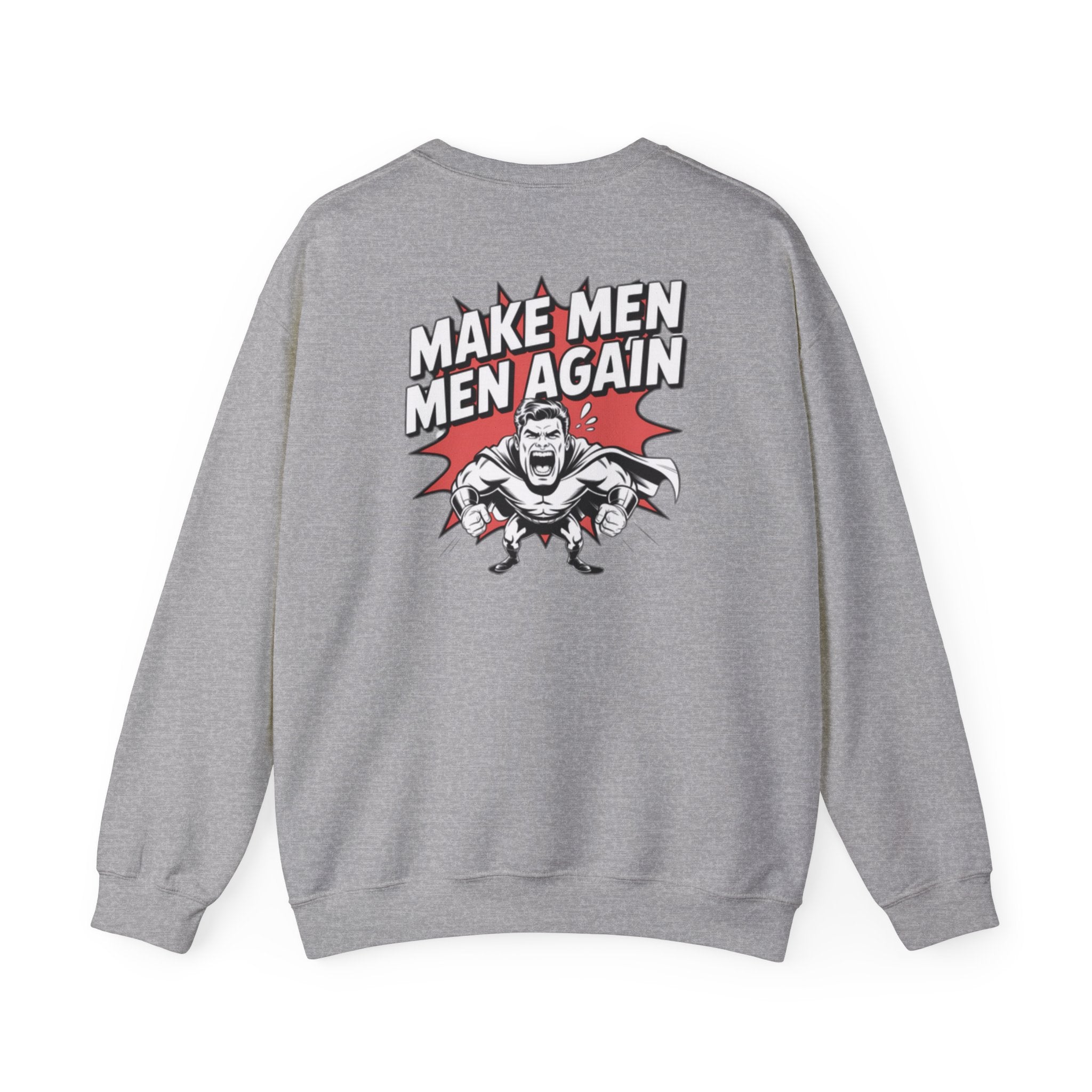 Make Men Men Again Sweatshirt | Retro Comic Muscle Guy, Conservative Masculinity