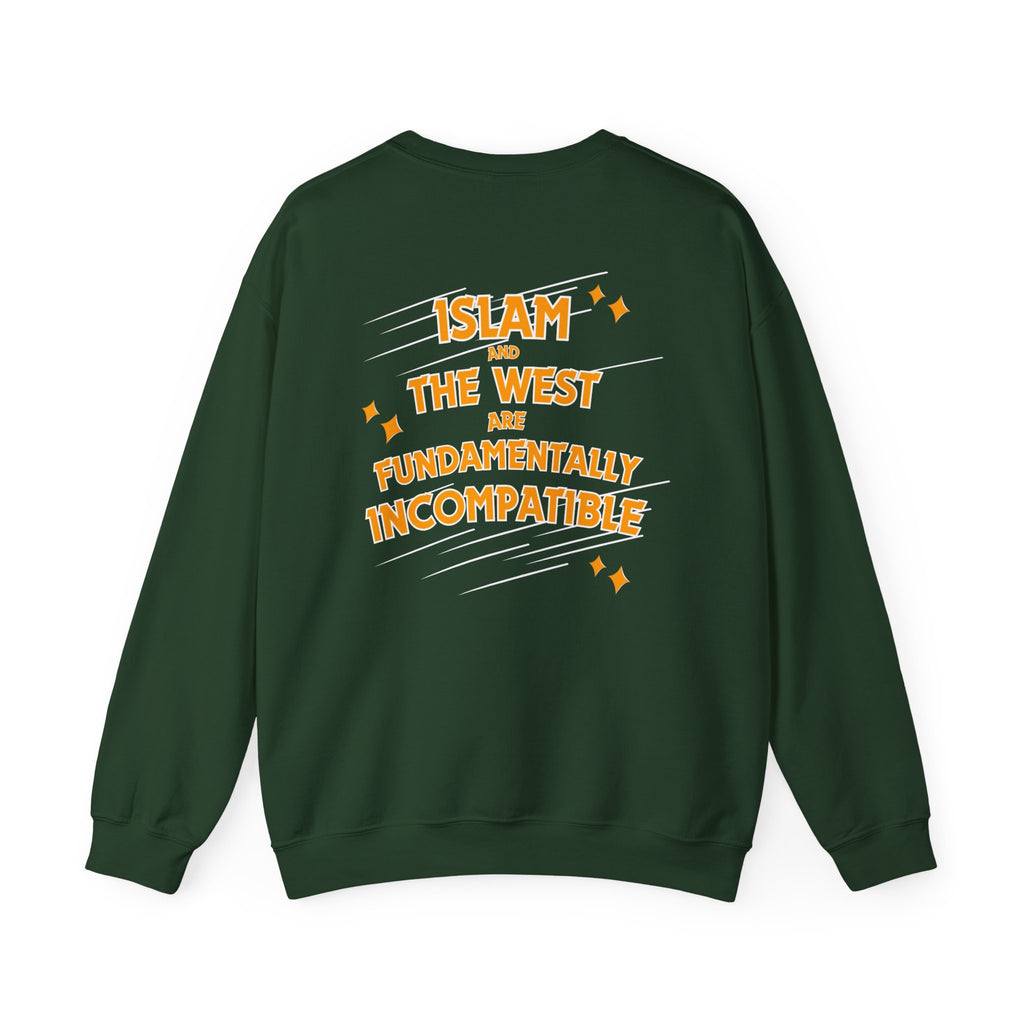 Islam and the West Are Fundamentally Incompatible Sweatshirt | Unisex Statement Crewneck | Minimal Graphic Pullover