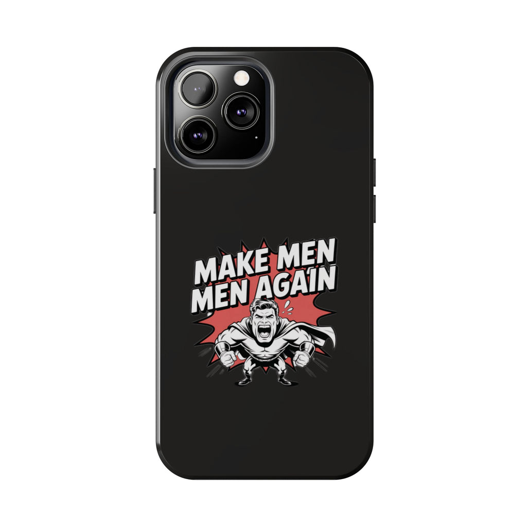 Make Men Men Again Case | Funny Conservative Retro Comic Muscle Guy Graphic | Pro Masculinity Anti-Woke Right Wing Phone Cover